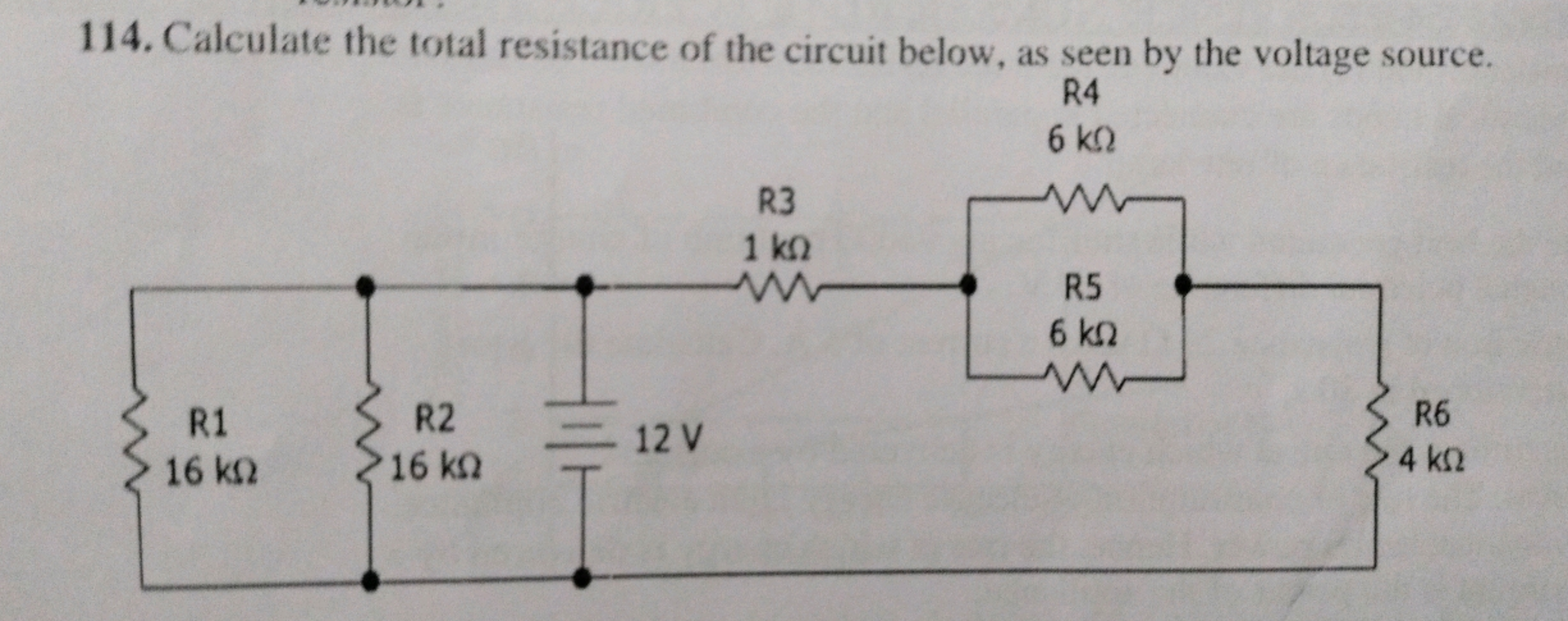 114. Calculate the total resistance of the circuit below, as seen by t