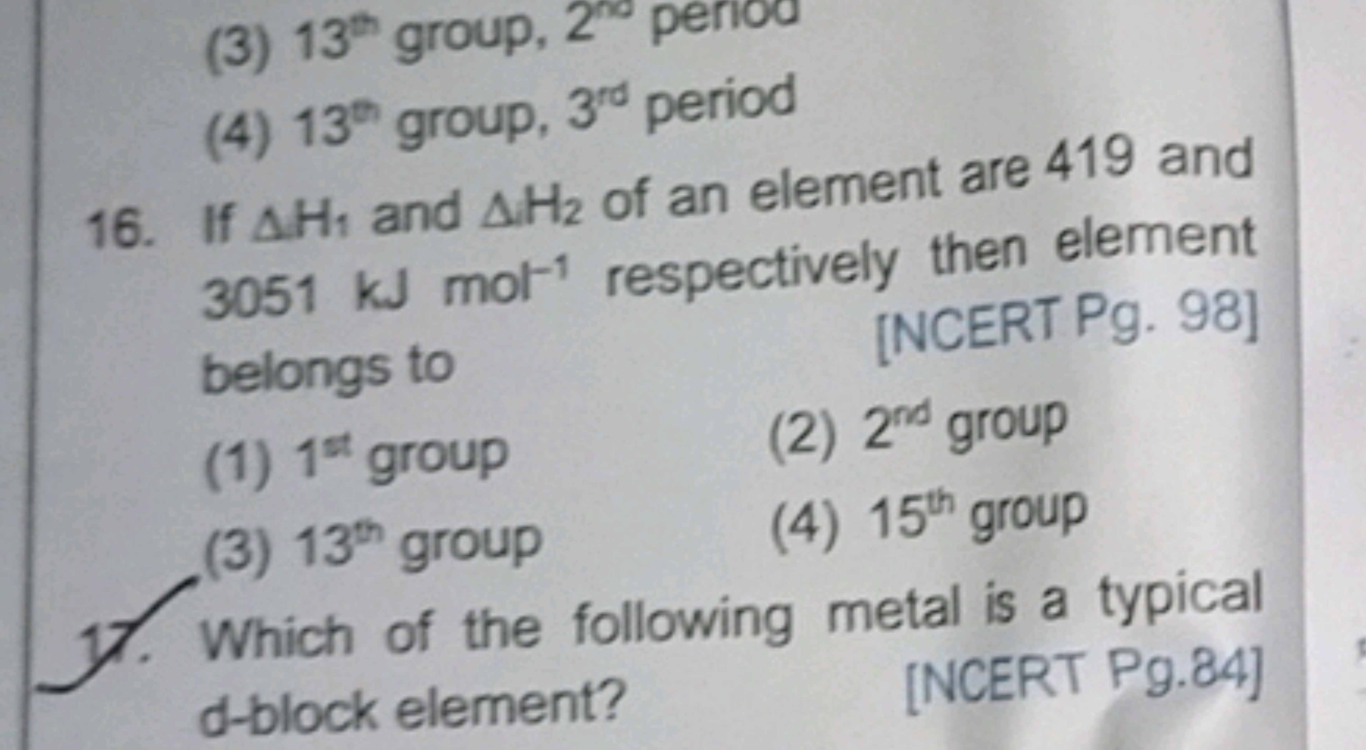 (3) 13  group, 2∞=0 period
(4) 13m  group, 3rd  period
16. If ΔH1​ and