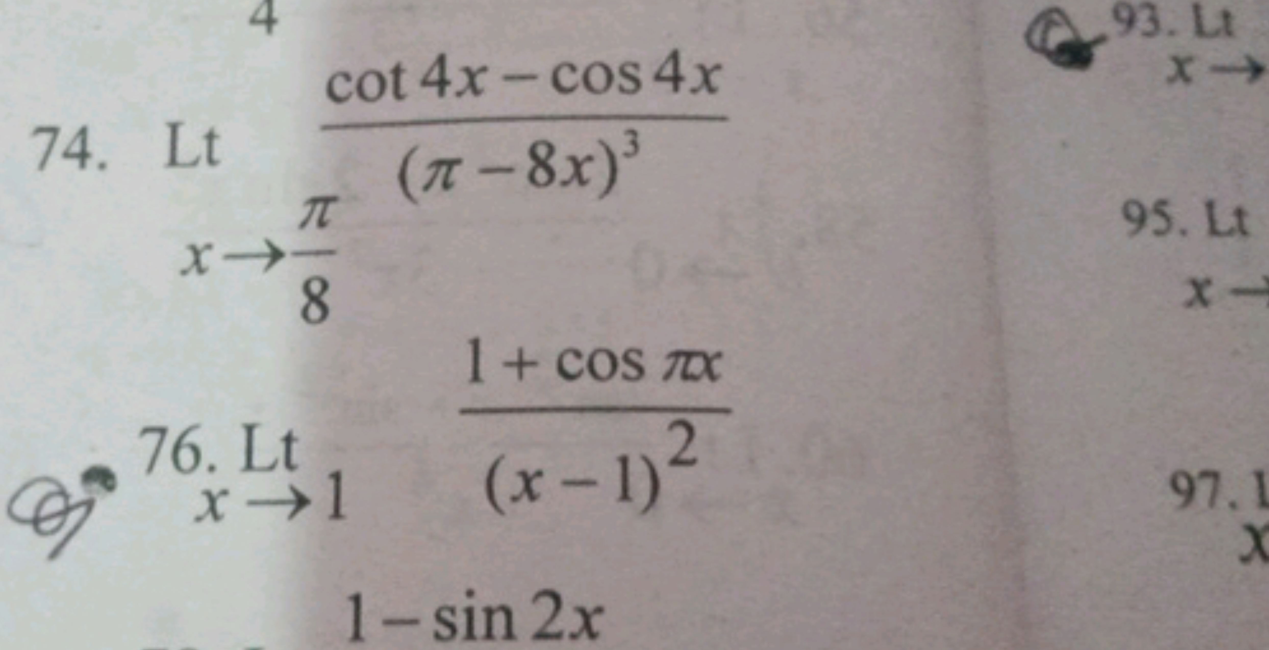 74. Lt
+
X――
x-
28
cot 4x-cos 4x
3
(π-8x)³
93. Lt
X
95. Lt
x-
76. Lt
x