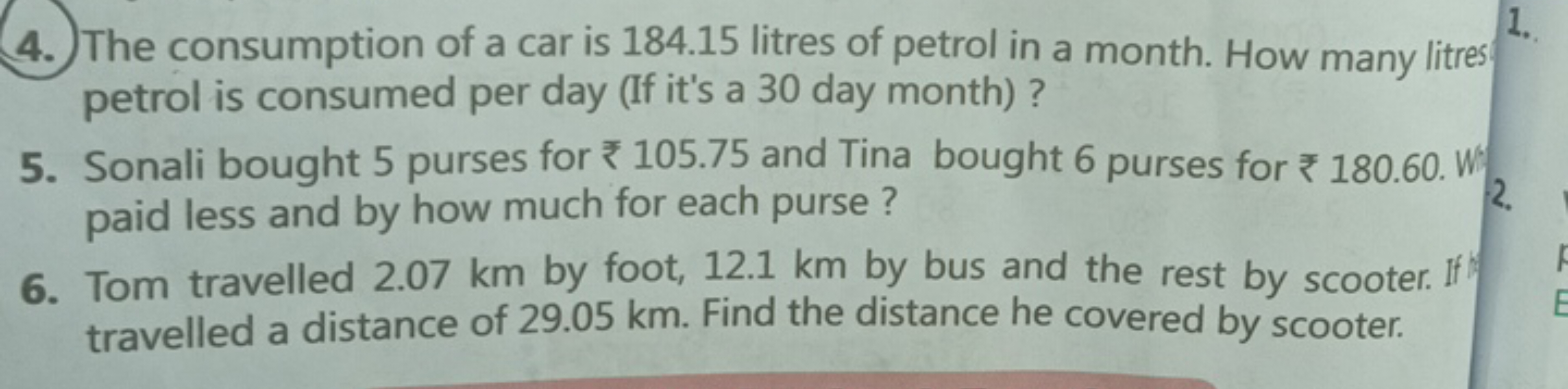 4.) The consumption of a car is 184.15 litres of petrol in a month. Ho