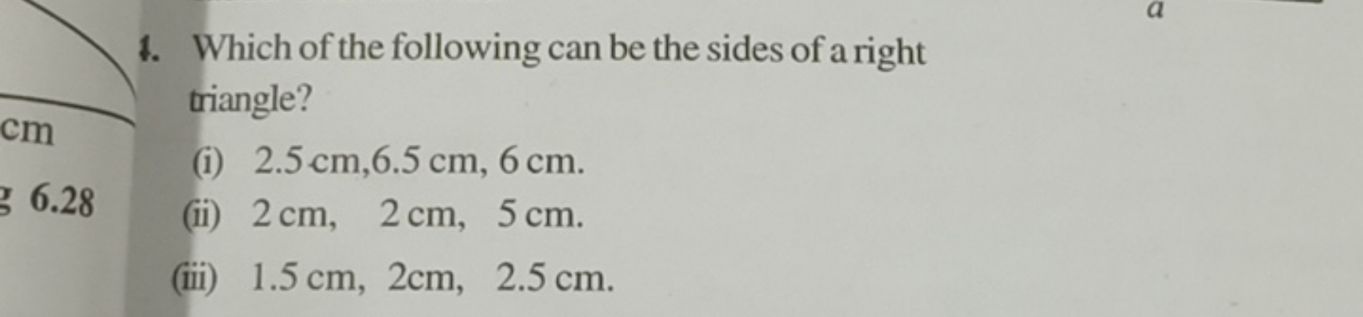 4. Which of the following can be the sides of a right triangle?
(i) 2.