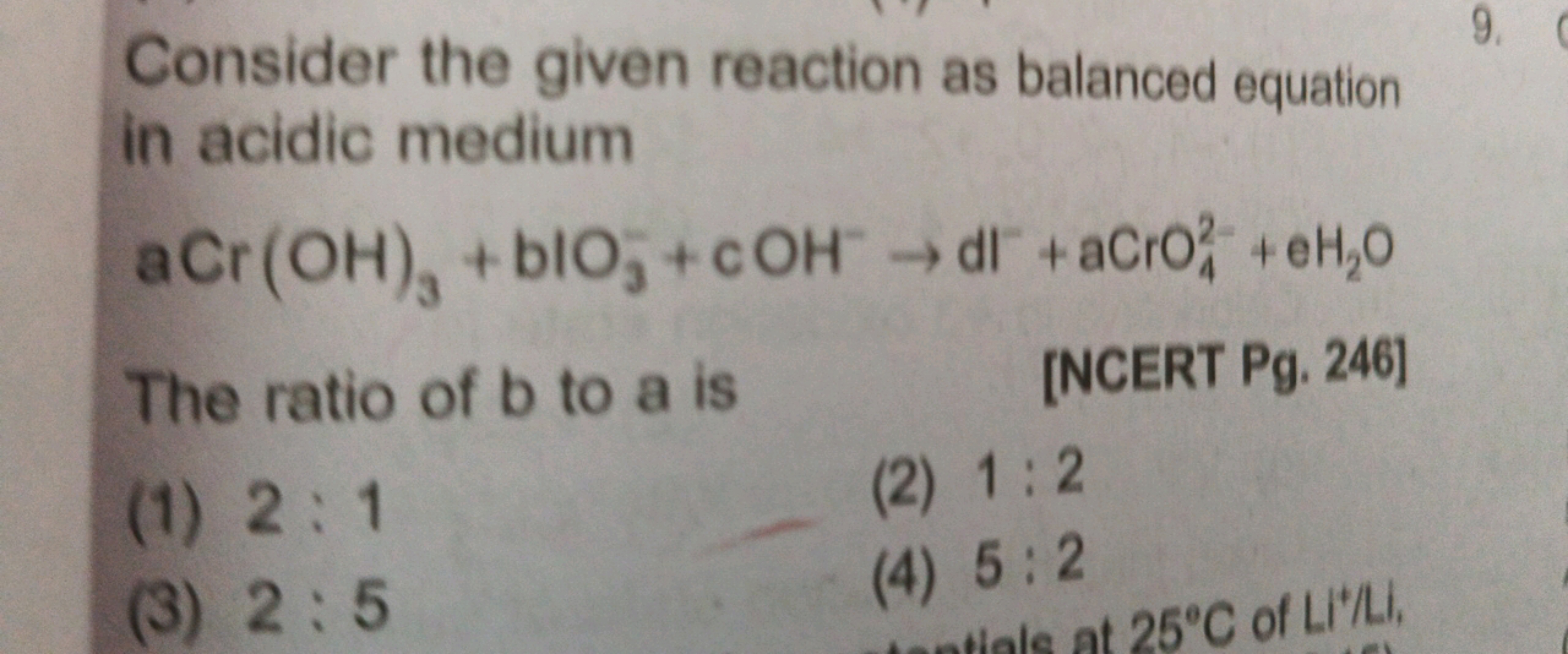 Consider the given reaction as balanced equation
in acidic medium
aCr(