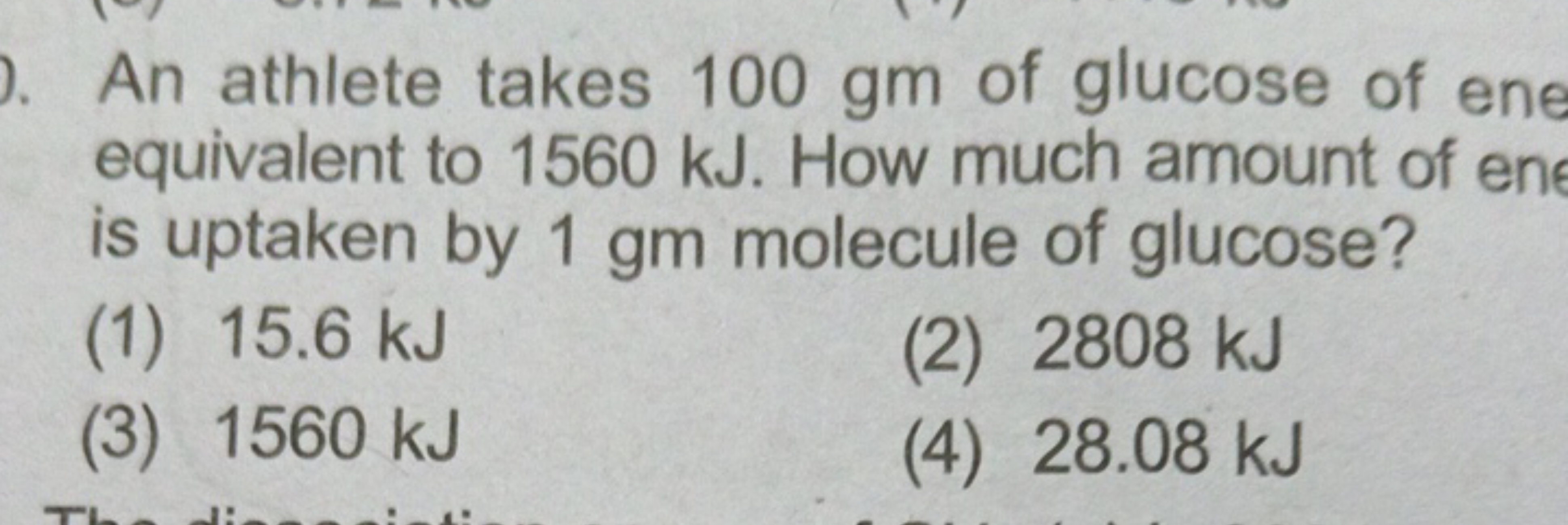 An athlete takes 100 gm of glucose of ene equivalent to 1560 kJ . How 