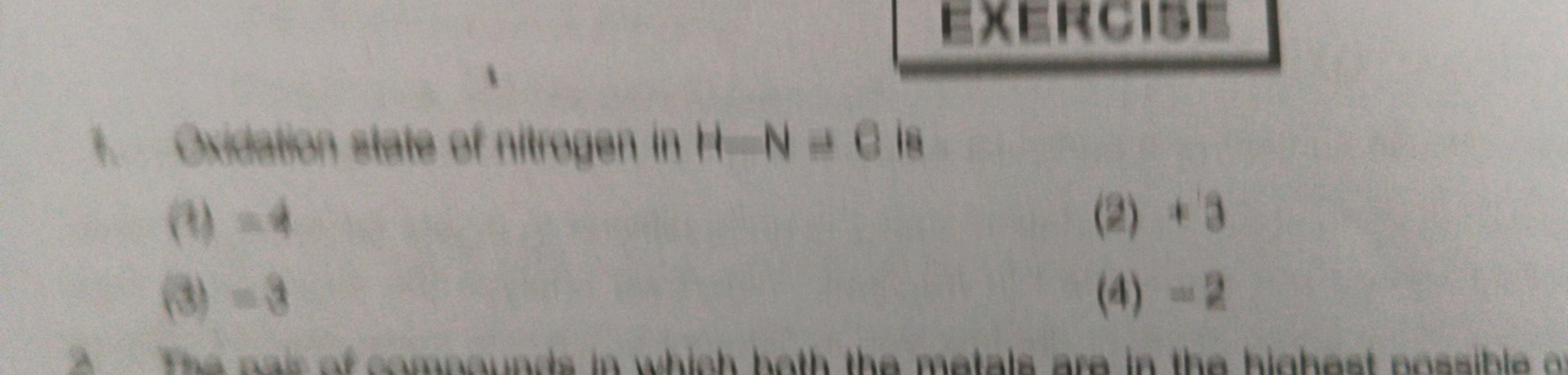 1. Britaton state of nitmegen in HIN≡B is
(1) 4
(2) + 3
(i) =3
(A) =2