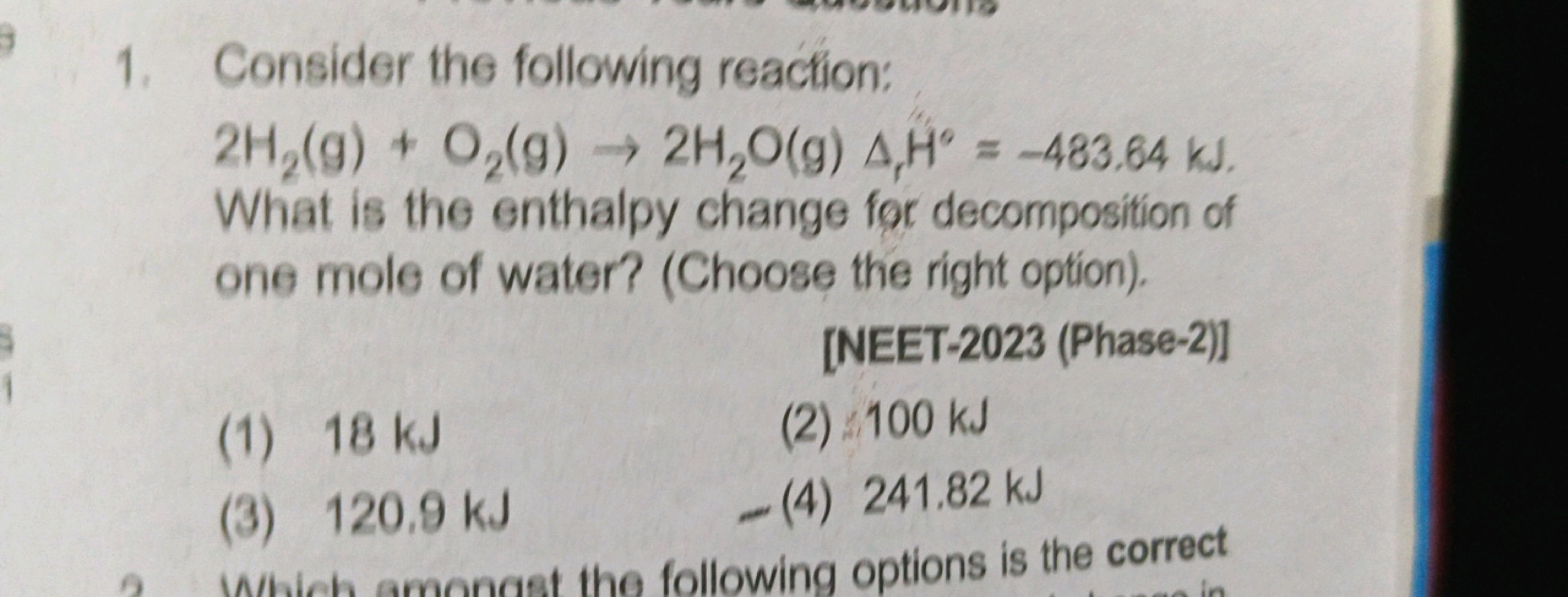 1. Consider the following reaction:
2H2(g) + O2(g) → 2H2O(g) A,H = -48