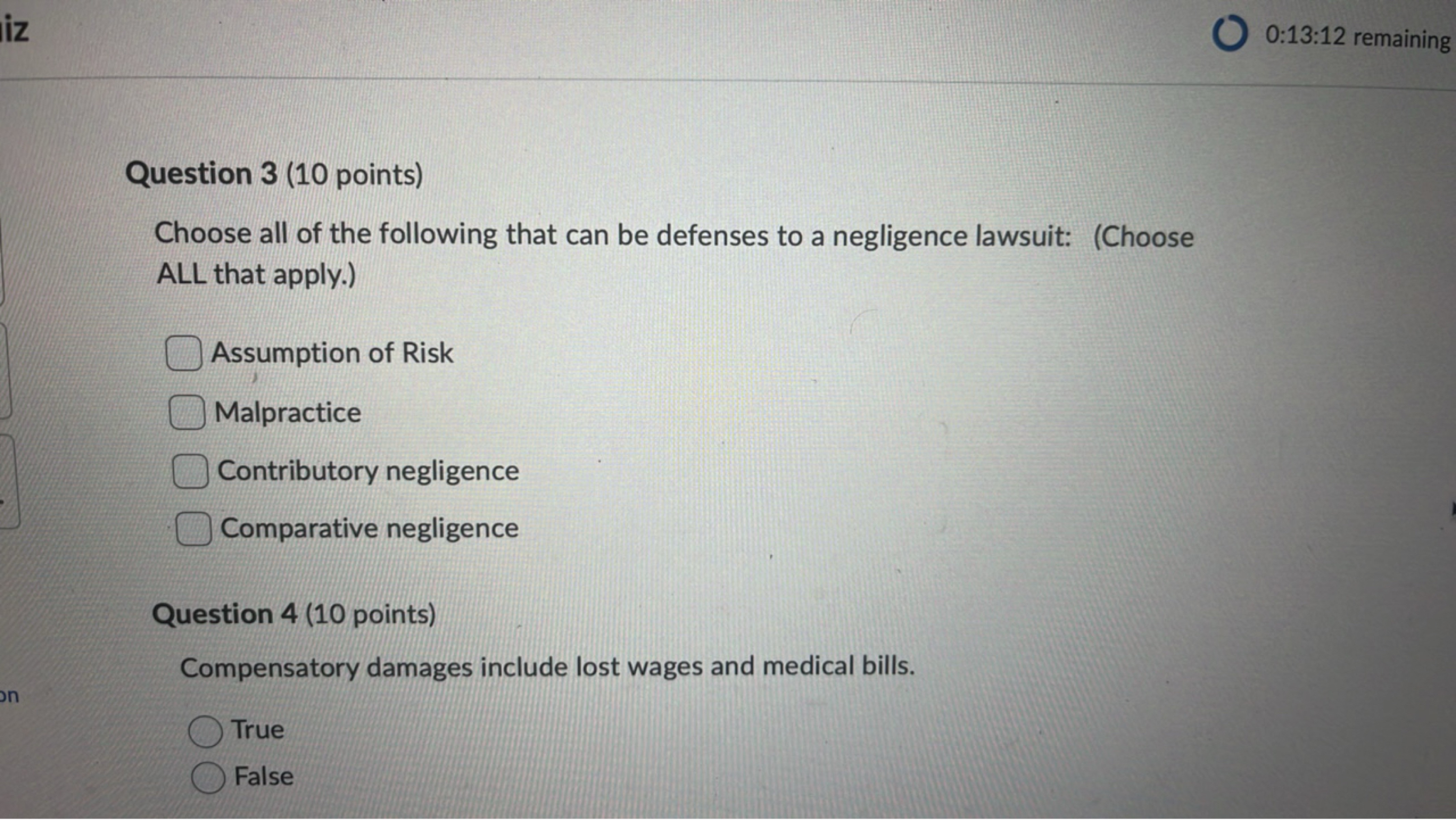 0:13:12 remaining

Question 3 (10 points)
Choose all of the following 