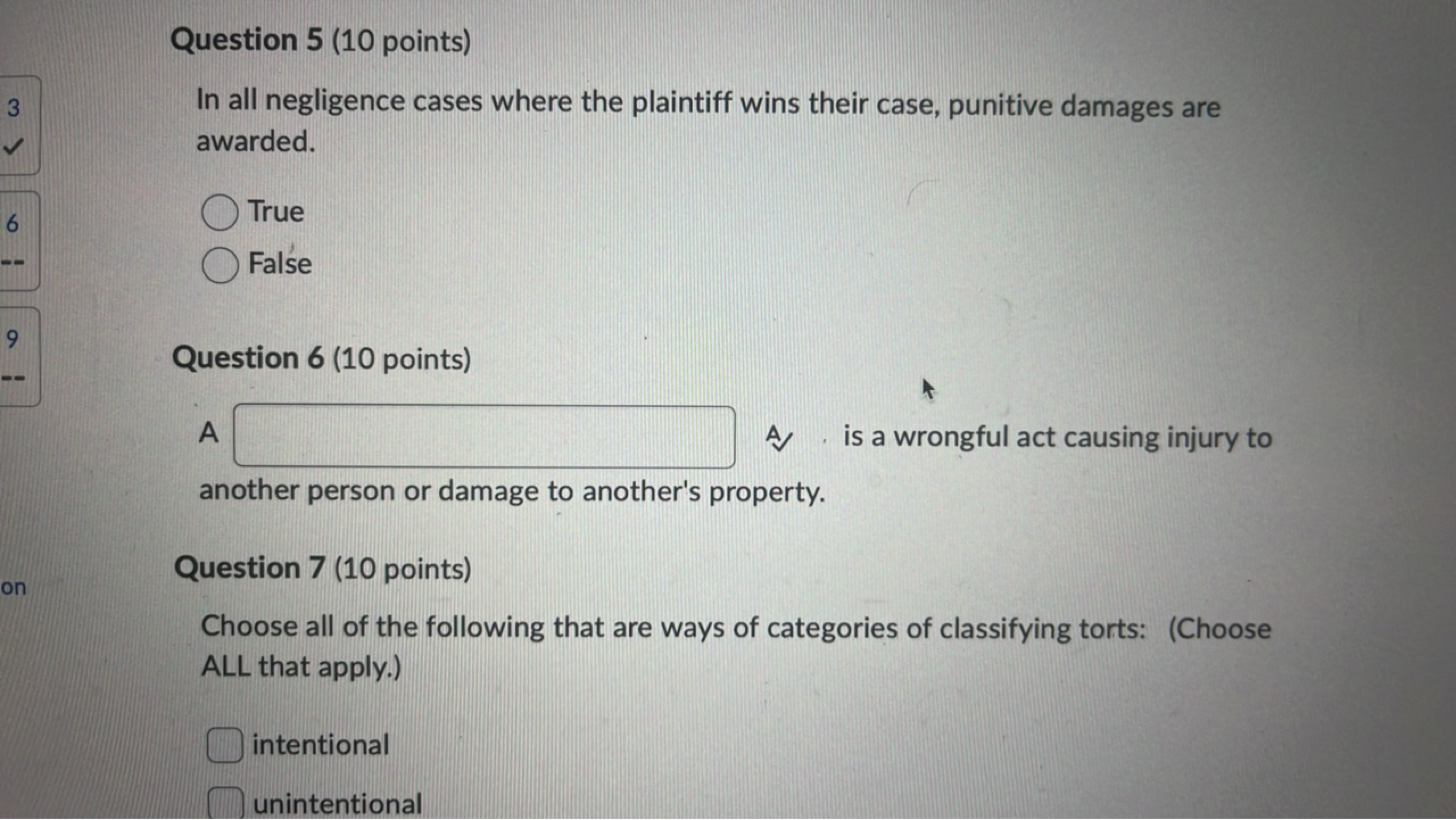 Question 5 (10 points)
In all negligence cases where the plaintiff win