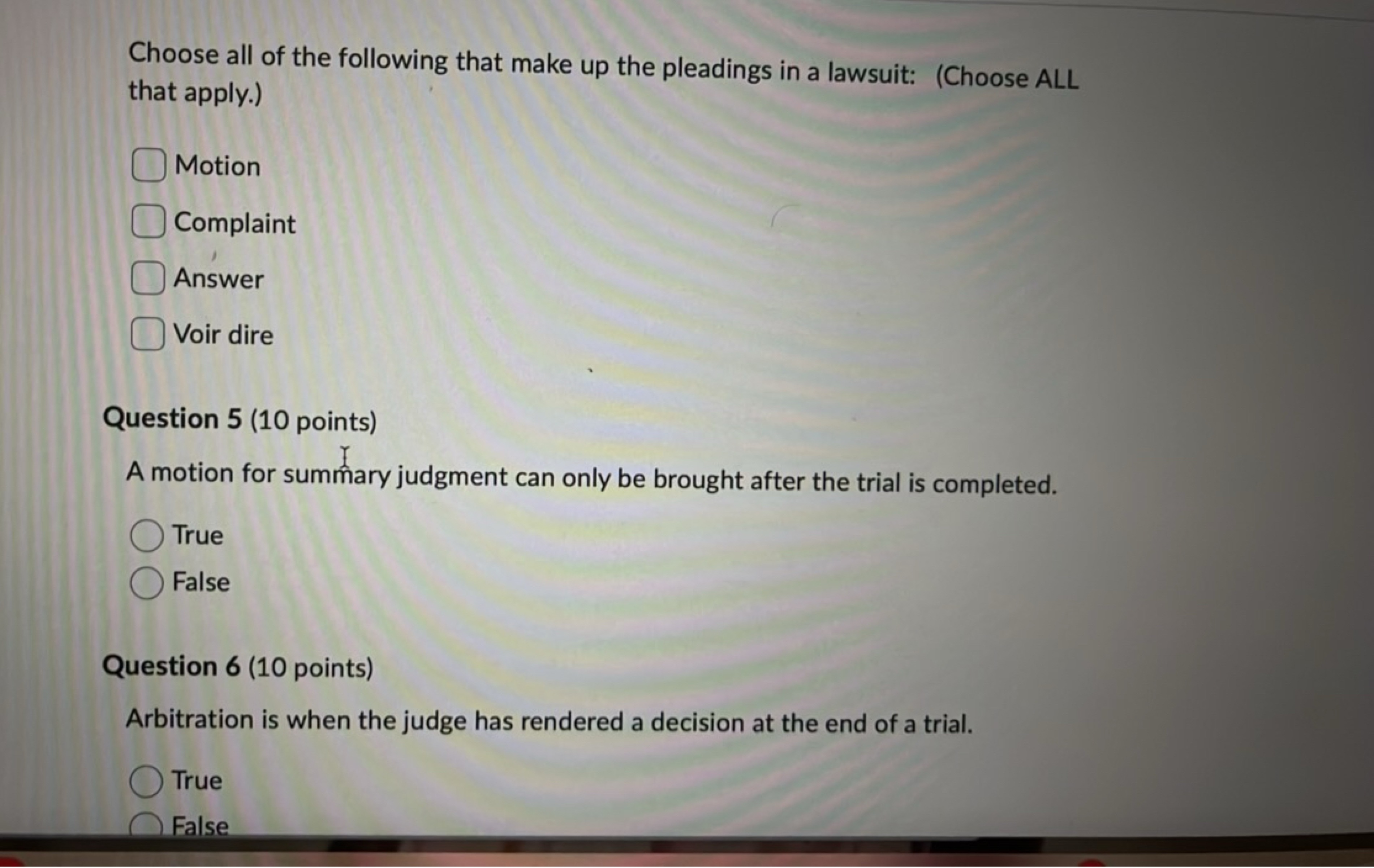 Choose all of the following that make up the pleadings in a lawsuit: (