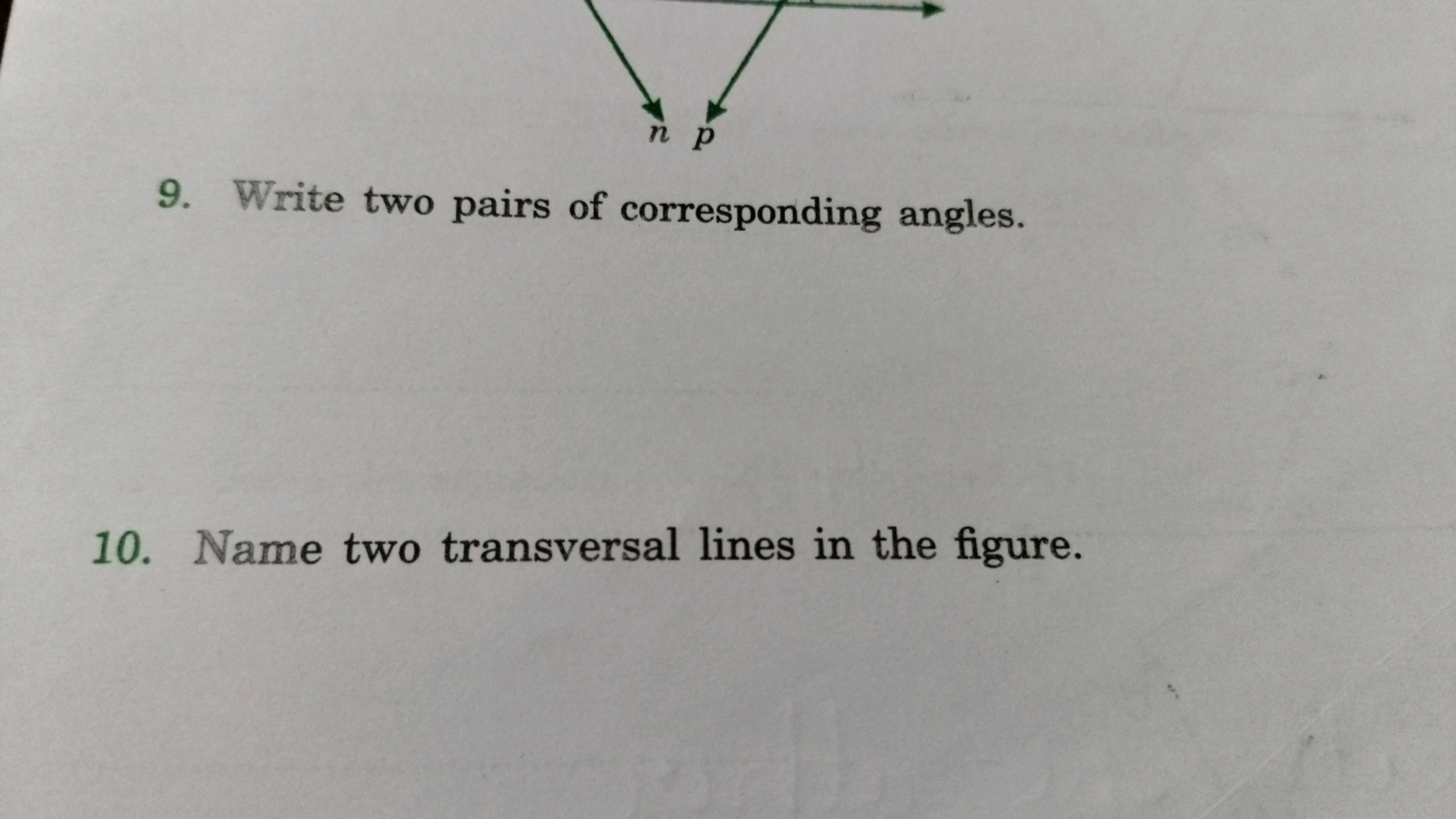 9. Write two pairs of corresponding angles.
10. Name two transversal l