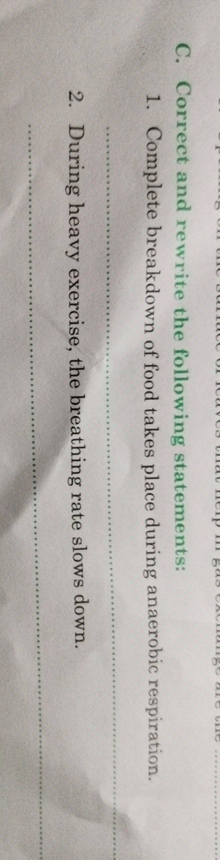 C. Correct and rewrite the following statements:
1. Complete breakdown