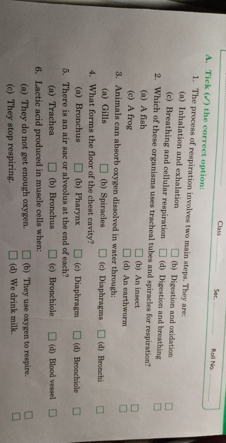 Class
A. Tick (✓) the correct option:
Sec.
Roll No.
1. The process of 