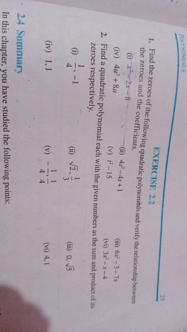 EXERCISE 2.2
23
1. Find the zeroes of the following quadratic polynomi