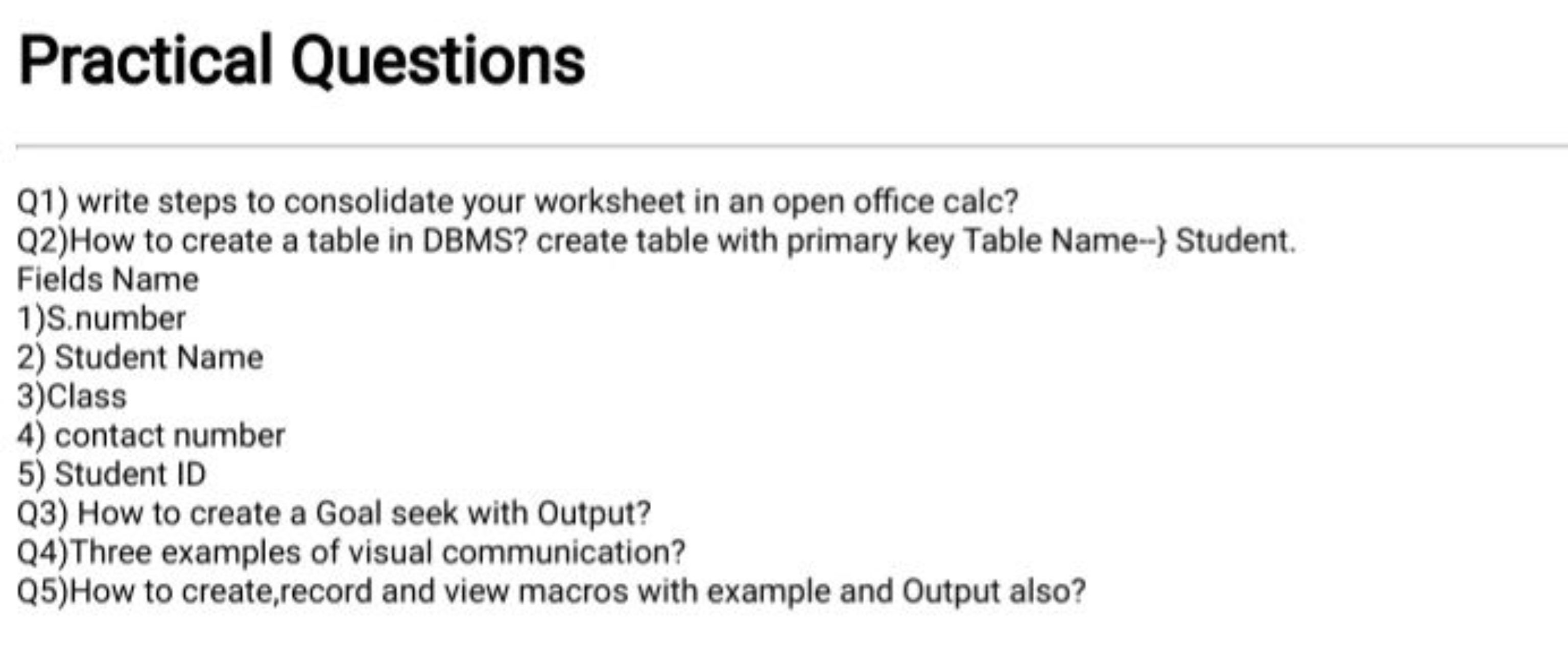 Practical Questions

Q1) write steps to consolidate your worksheet in 