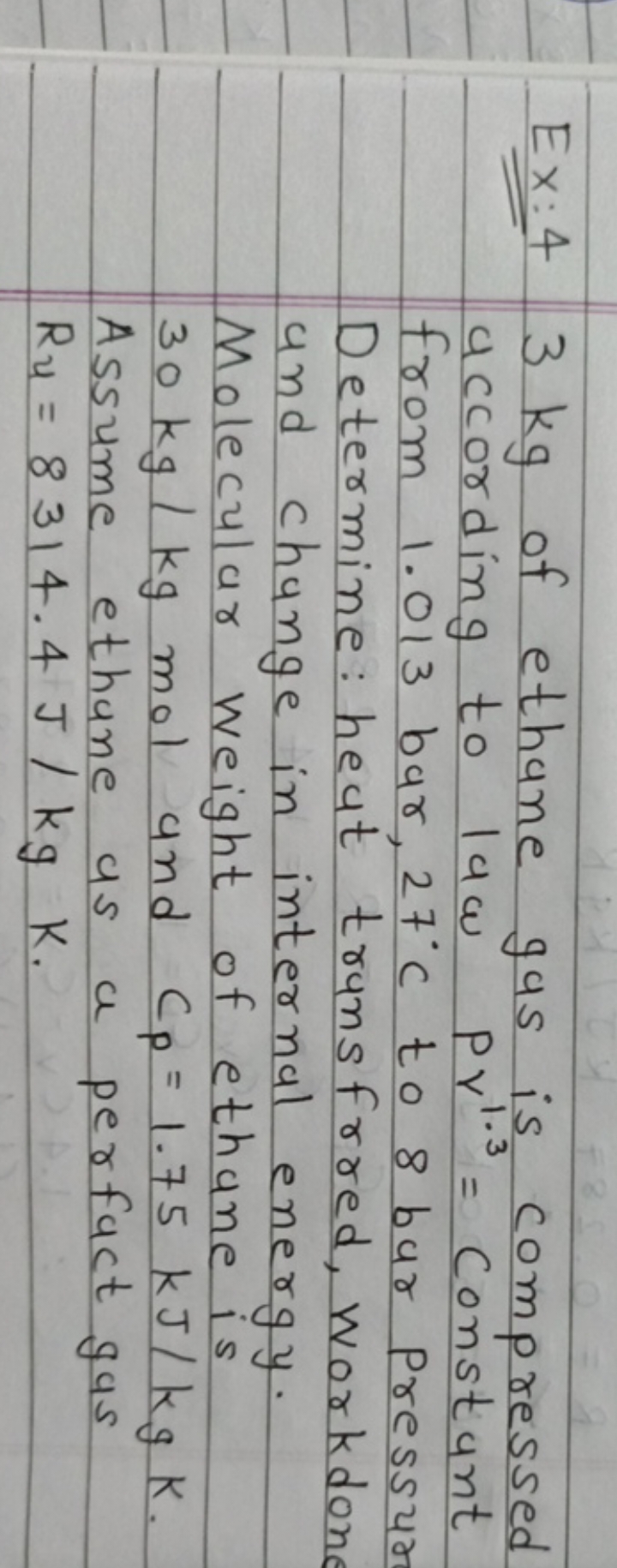 Ex:4 3 kg of ethane gas is compressed according to law PV1.3= Constant