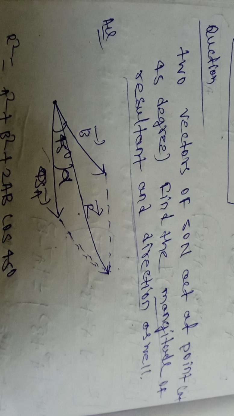 Quction
two vectors of soN aet at point as degree) Find the mangitude 