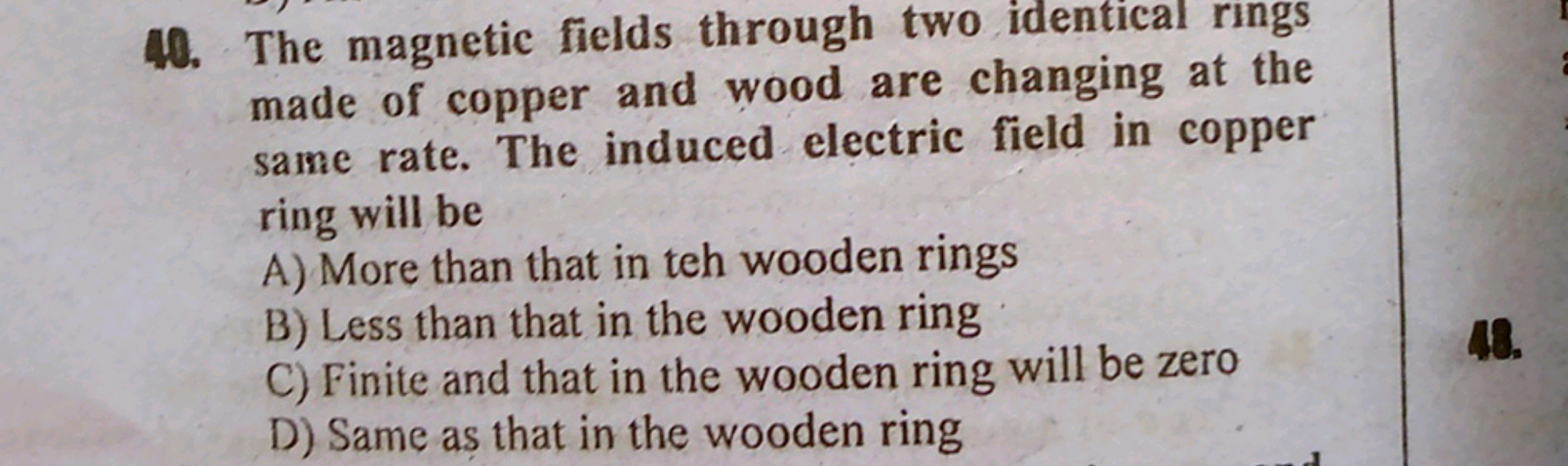 40. The magnetic fields through two identical rings made of copper and