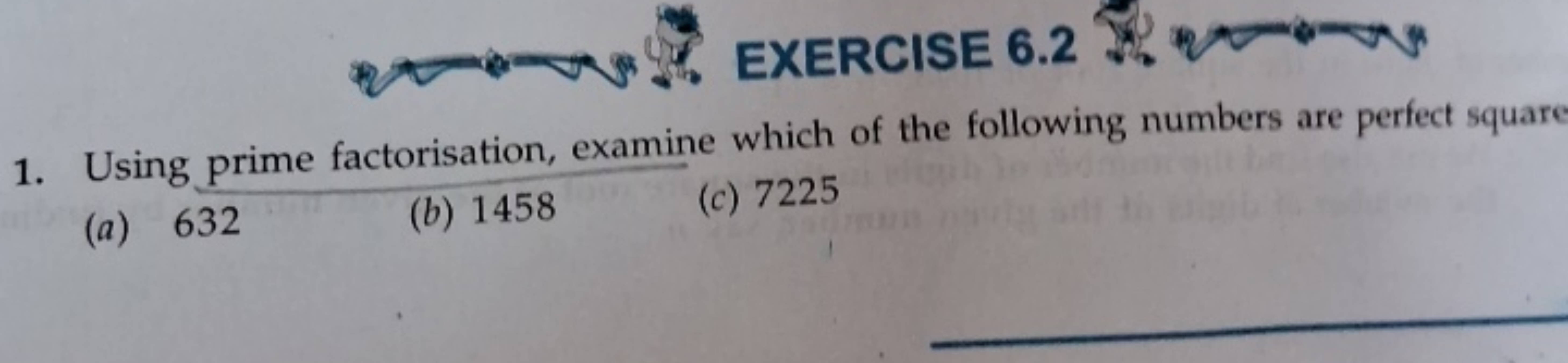 1. Using prime factorisation, examine which of the following numbers a