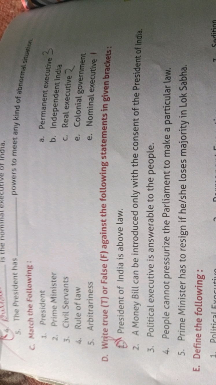 5. The President has  powers to meet any kind of abnormal situation,
C