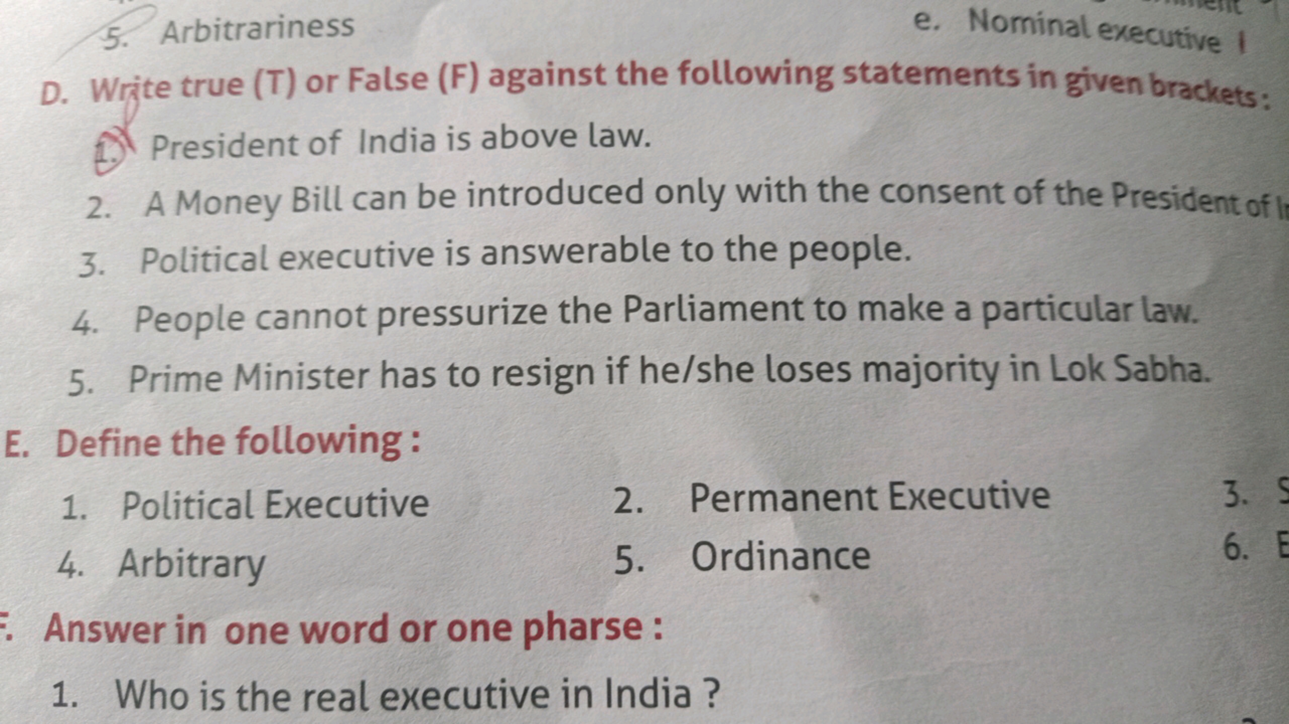 5. Arbitrariness
e. Nominal executive I
D. Write true (T) or False (F)