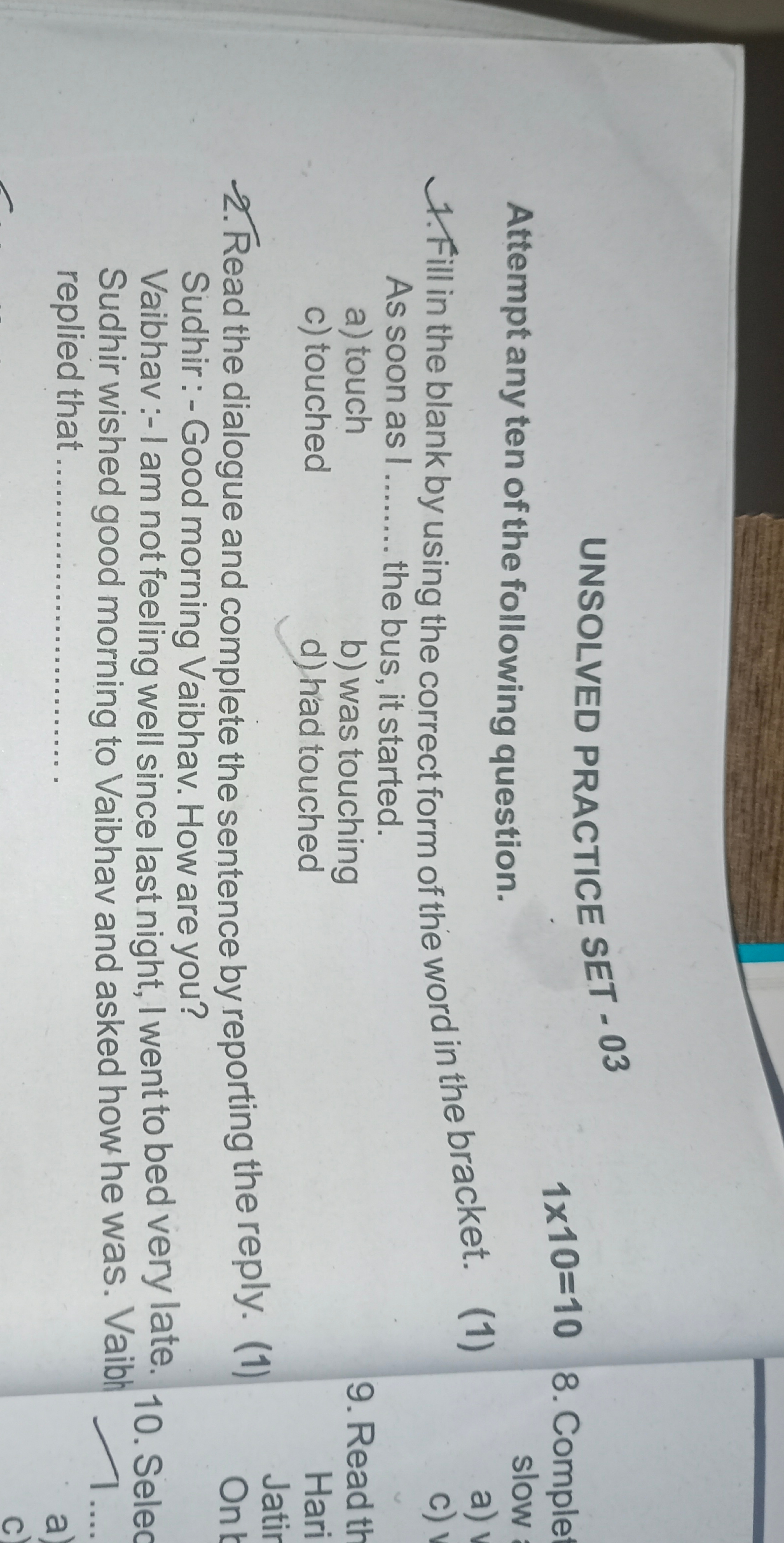 UNSOLVED PRACTICE SET - 03
1×10=10
Attempt any ten of the following qu