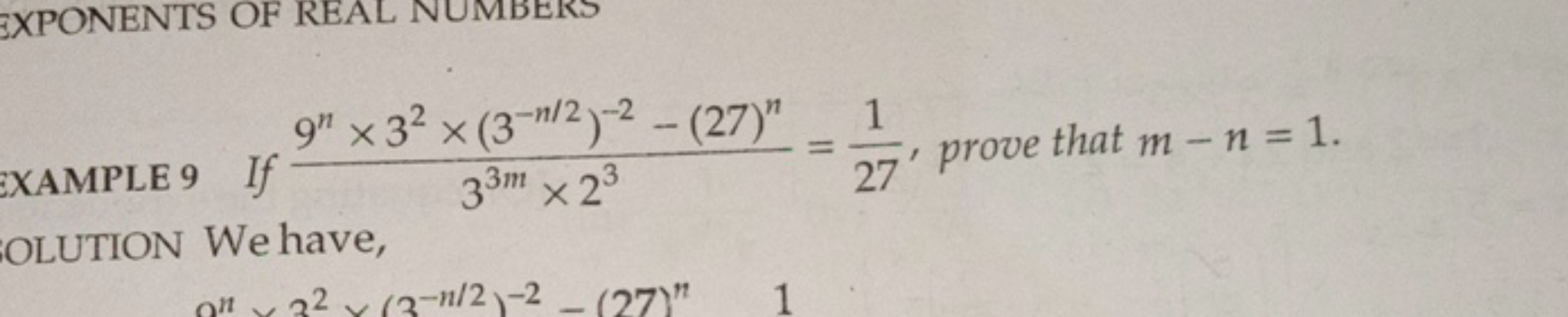 XAMPLE 9 If 33m×239n×32×(3−n/2)−2−(27)n​=271​, prove that m−n=1. OLUTI