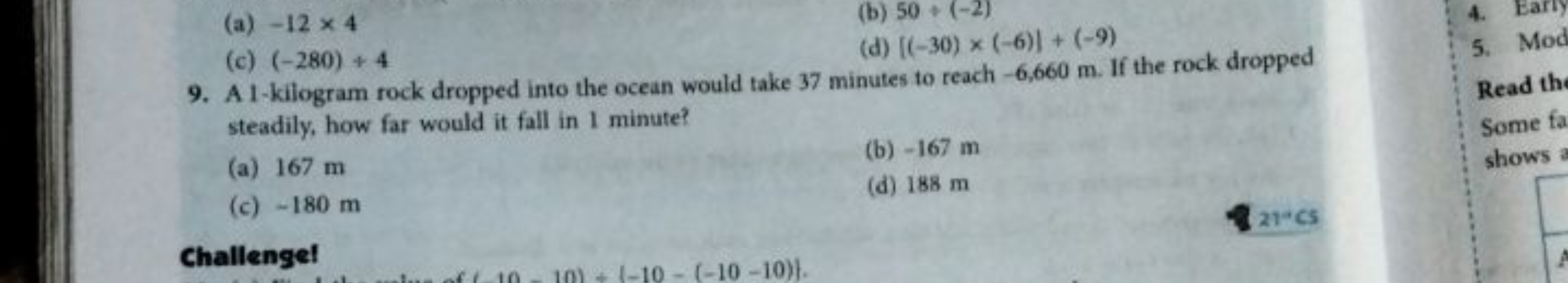 (a) -12 x 4
(c) (-280) + 4
(b) 50+ (-2
(d) [(-30) x (-6)] + (-9)
9. A 