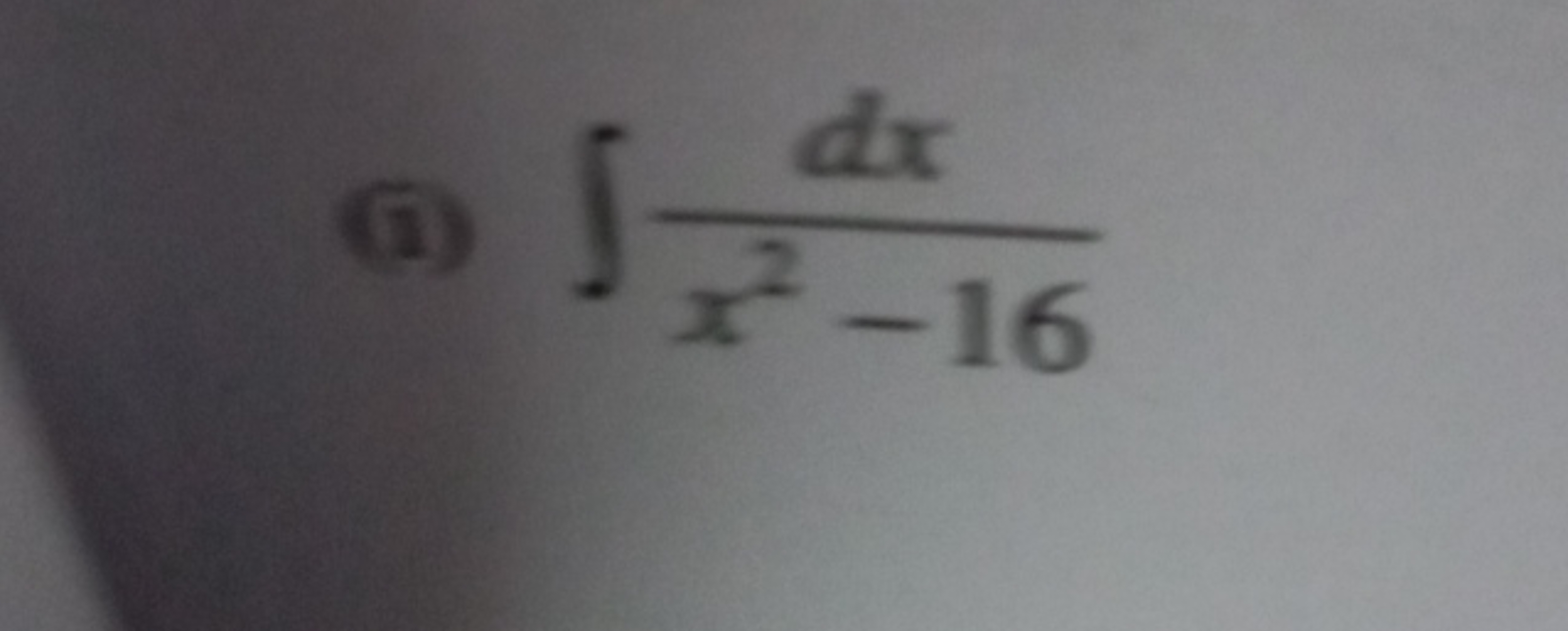 (i) ∫x2−16dx​