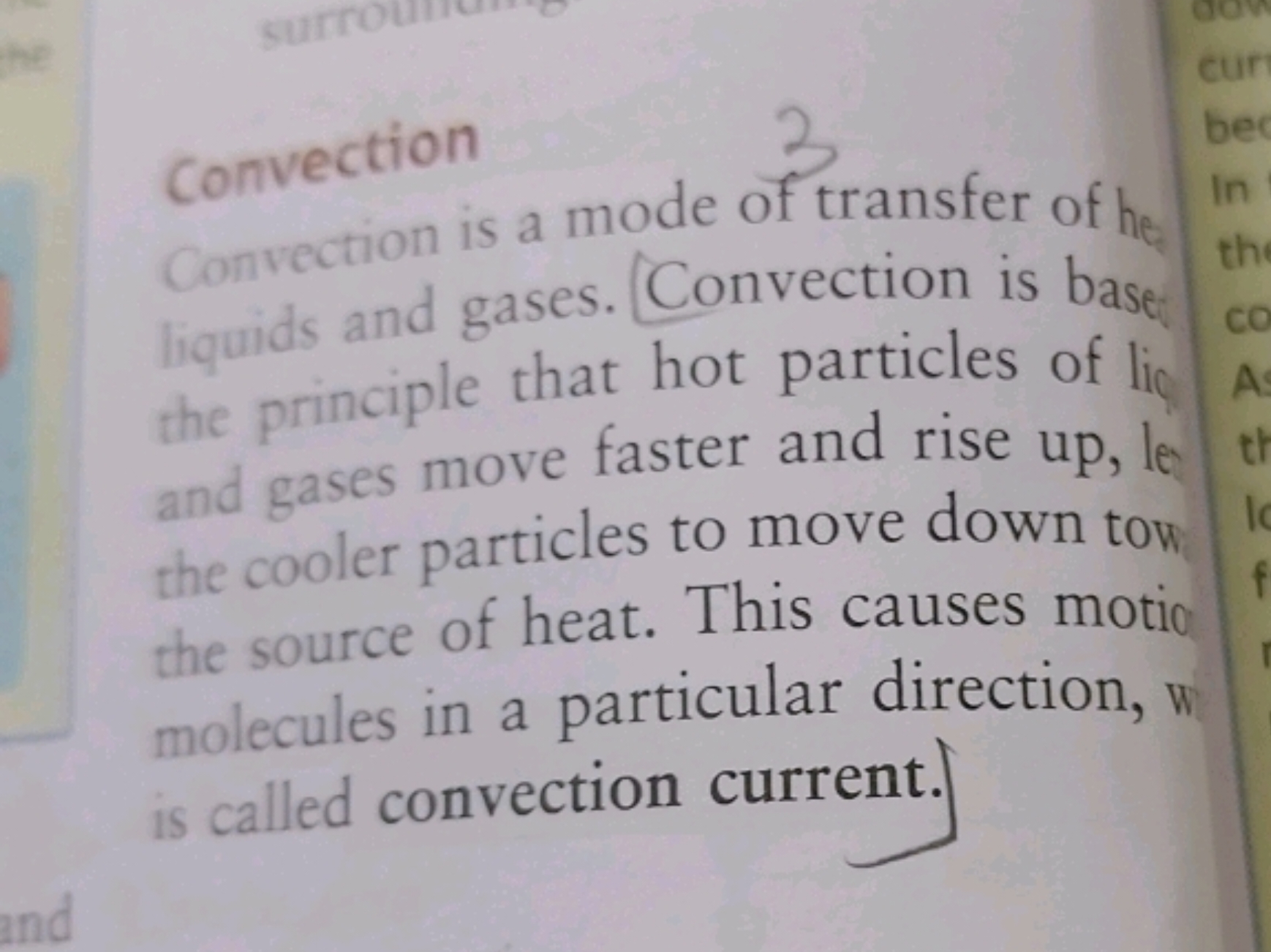 Convection
Convection is a mode of transfer of he liquids and gases. C