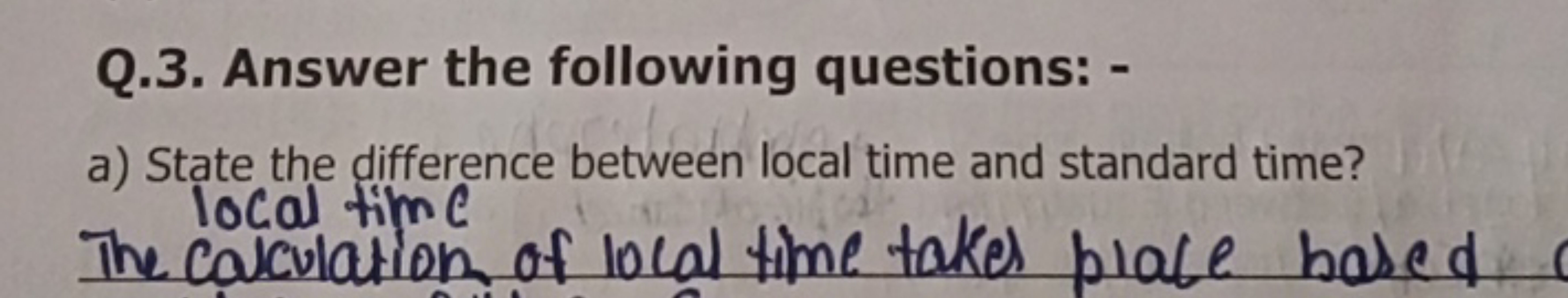 Q.3. Answer the following questions: -
a) State the difference between