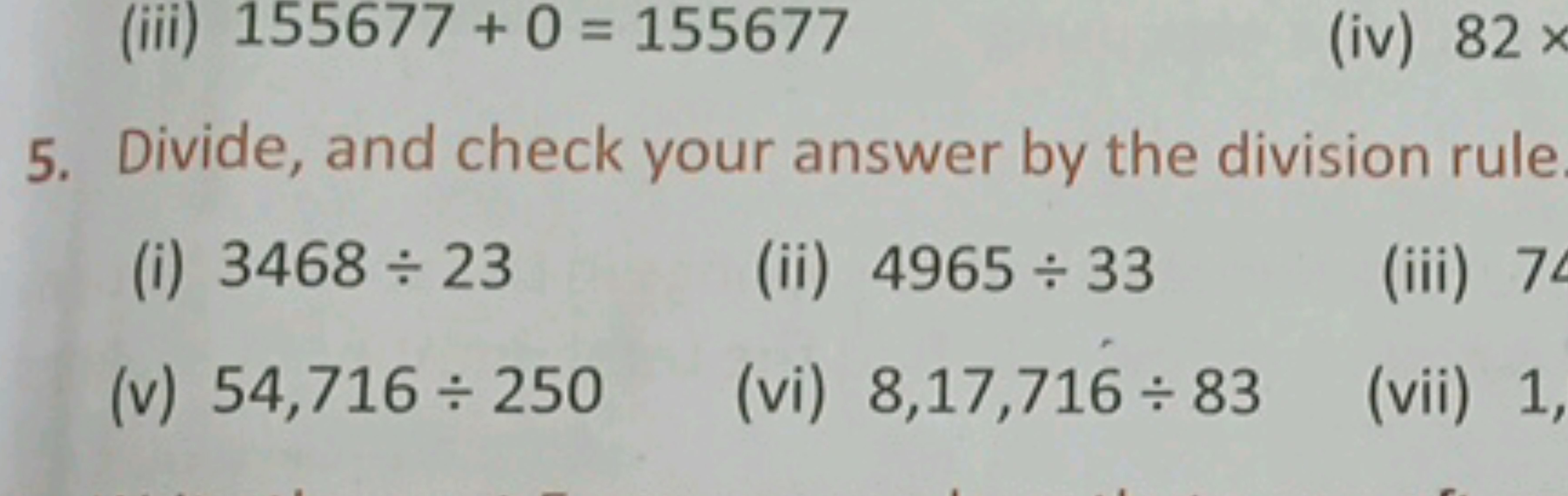 5. Divide, and check your answer by the division rule
(i) 3468÷23
(ii)