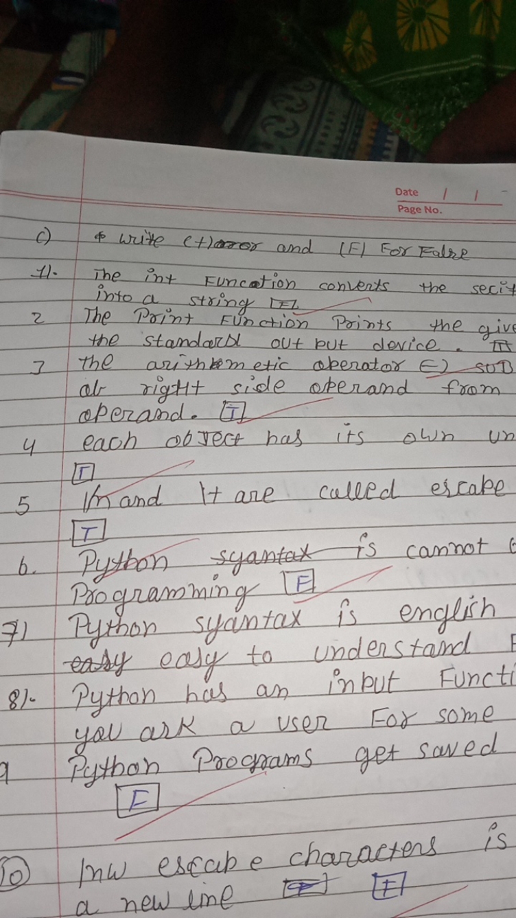 Date
Page No.
c) W write (t )or and (F) For False
11. The int Function