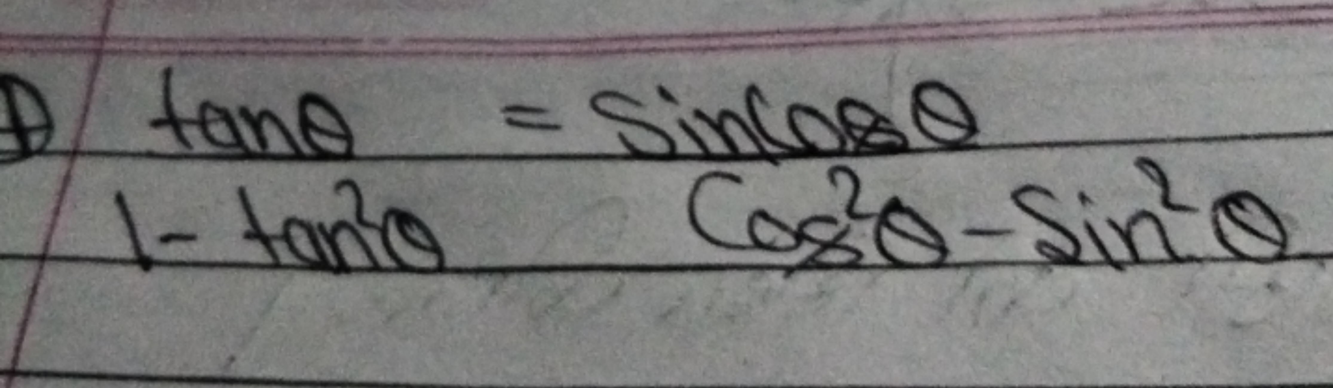 θtanθ=sincosθ
1−tan2θcos2θ−sin2θ