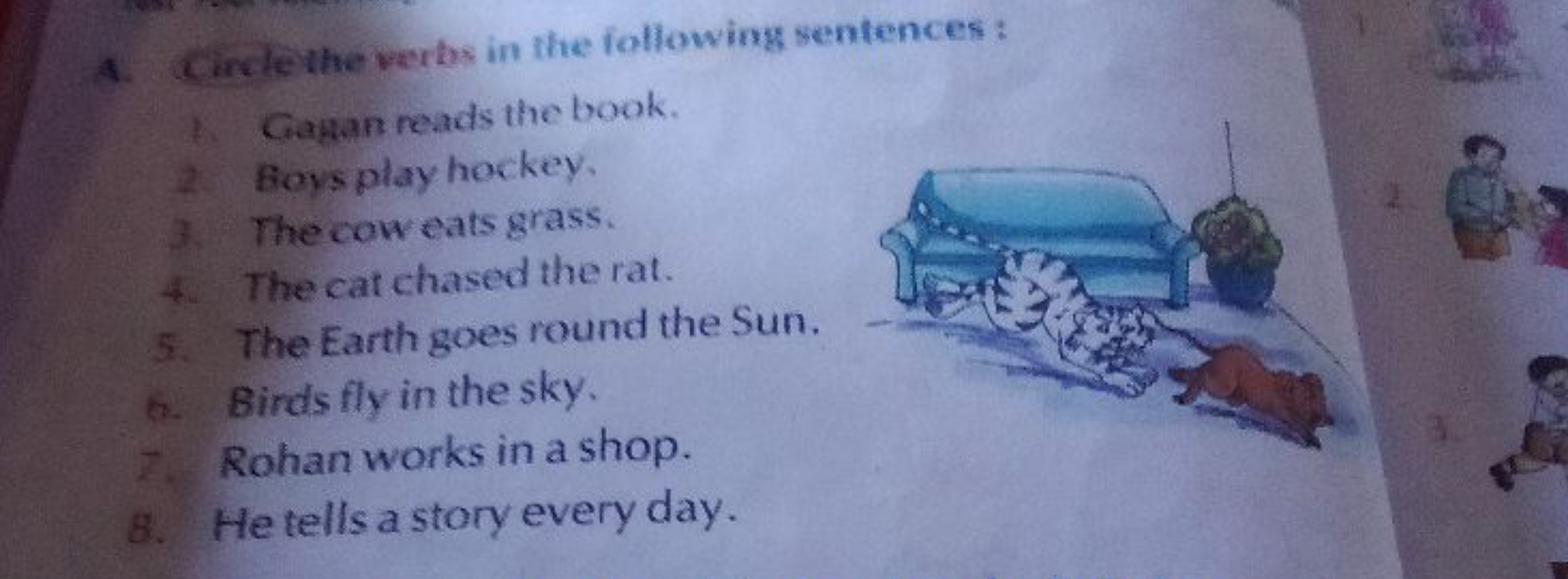 A. Circle the verbs in the following sentences:
2. Gagan reads the boo