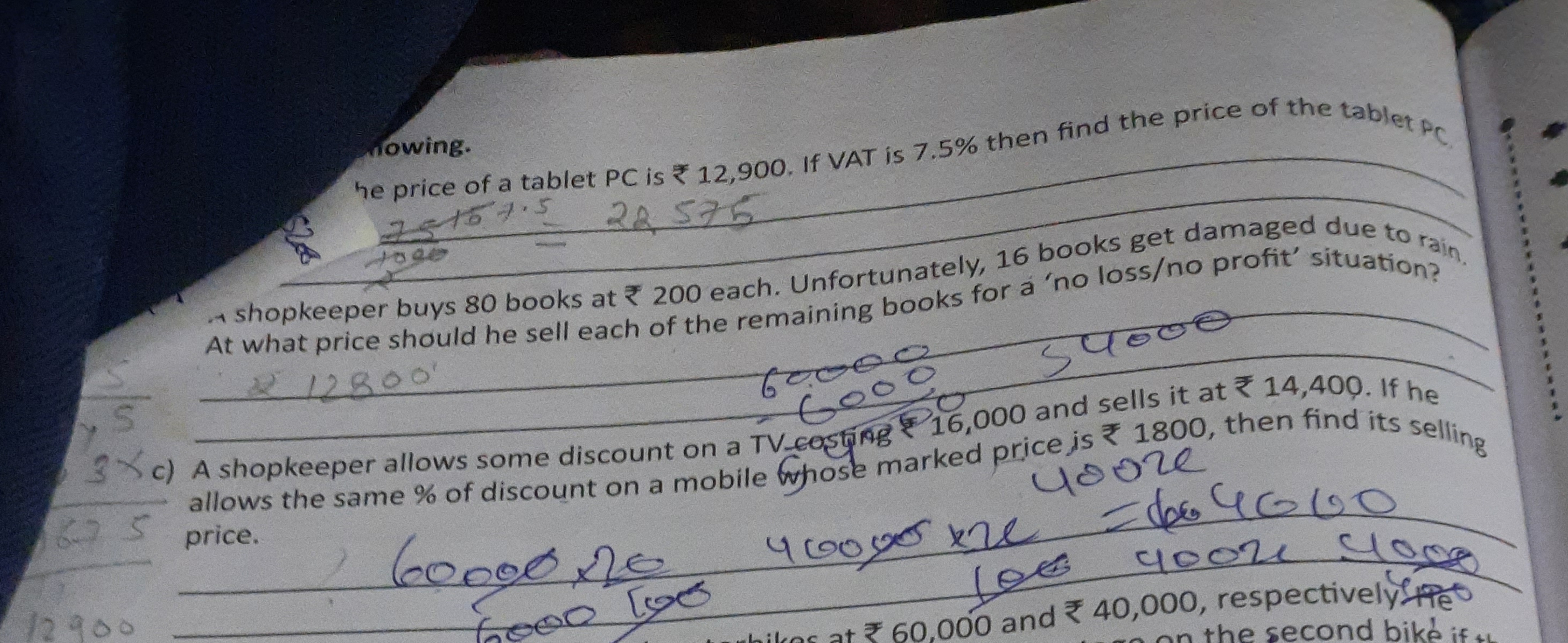 rowing.
he price of a tablet PC is ₹12,900. If VAT is 7.5% then find t