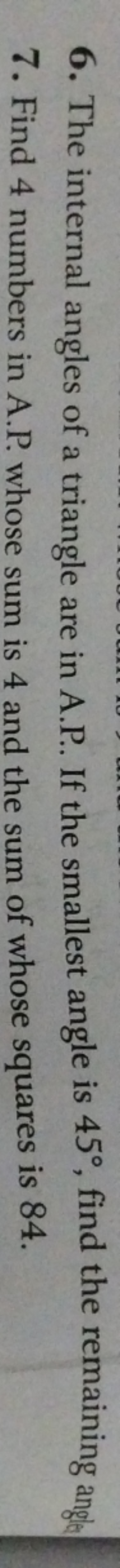 6. The internal angles of a triangle are in A.P.. If the smallest angl