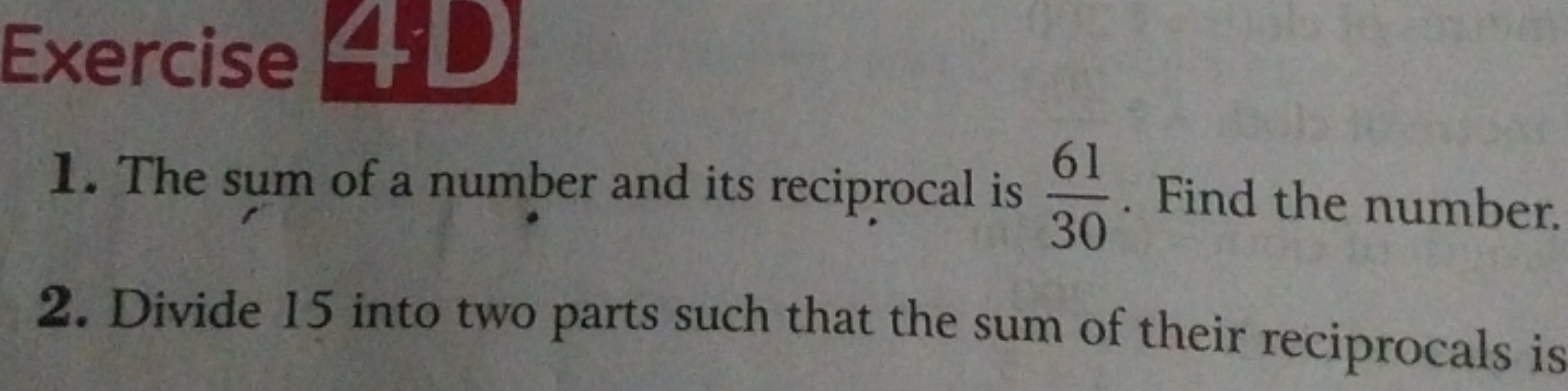 Exercise 
1. The sum of a number and its reciprocal is 3061​. Find the