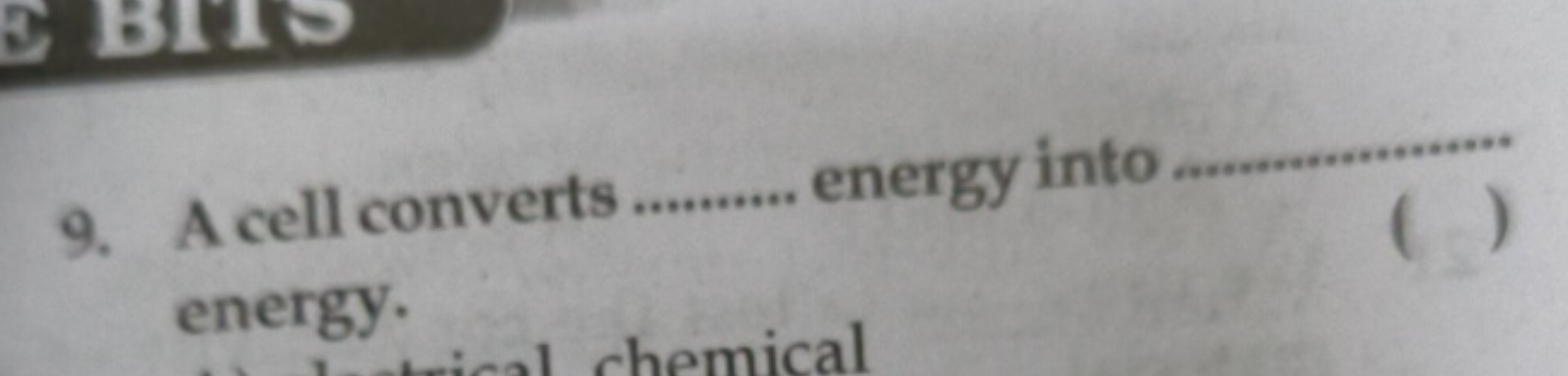 9. A cell converts  energy into  energy.