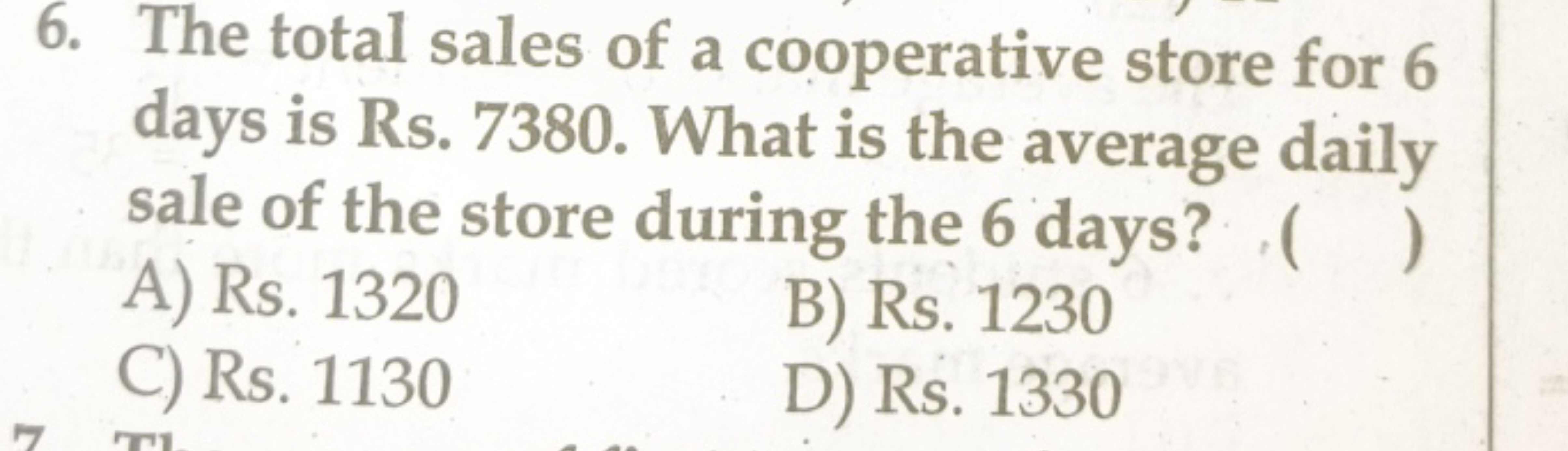 6. The total sales of a cooperative store for 6 days is Rs. 7380. What