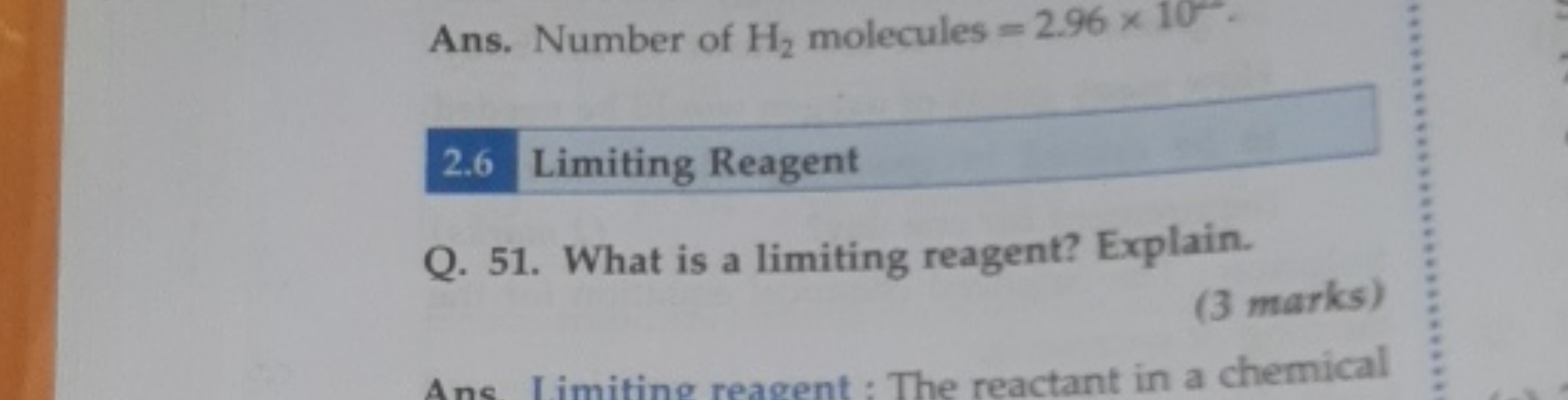 Ans. Number of H2​ molecules =2.96×10−.
2.6 Limiting Reagent
Q. 51. Wh