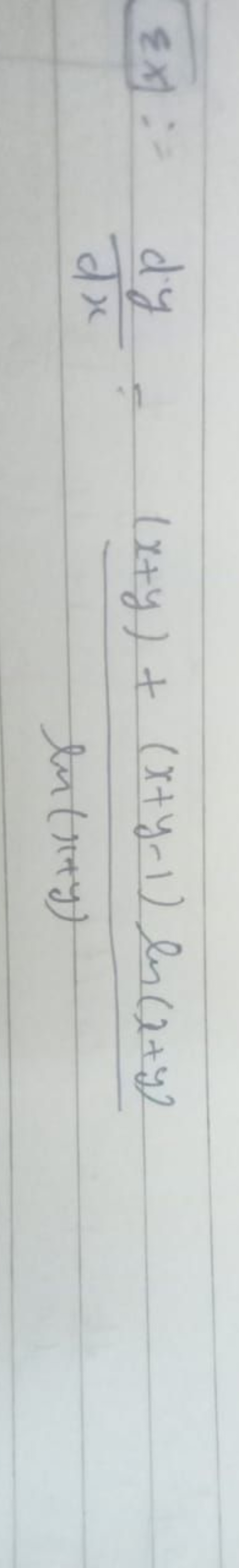 εx:=dxdy​=ln(x+y)(x+y)+(x+y−1)ln(x+y)​