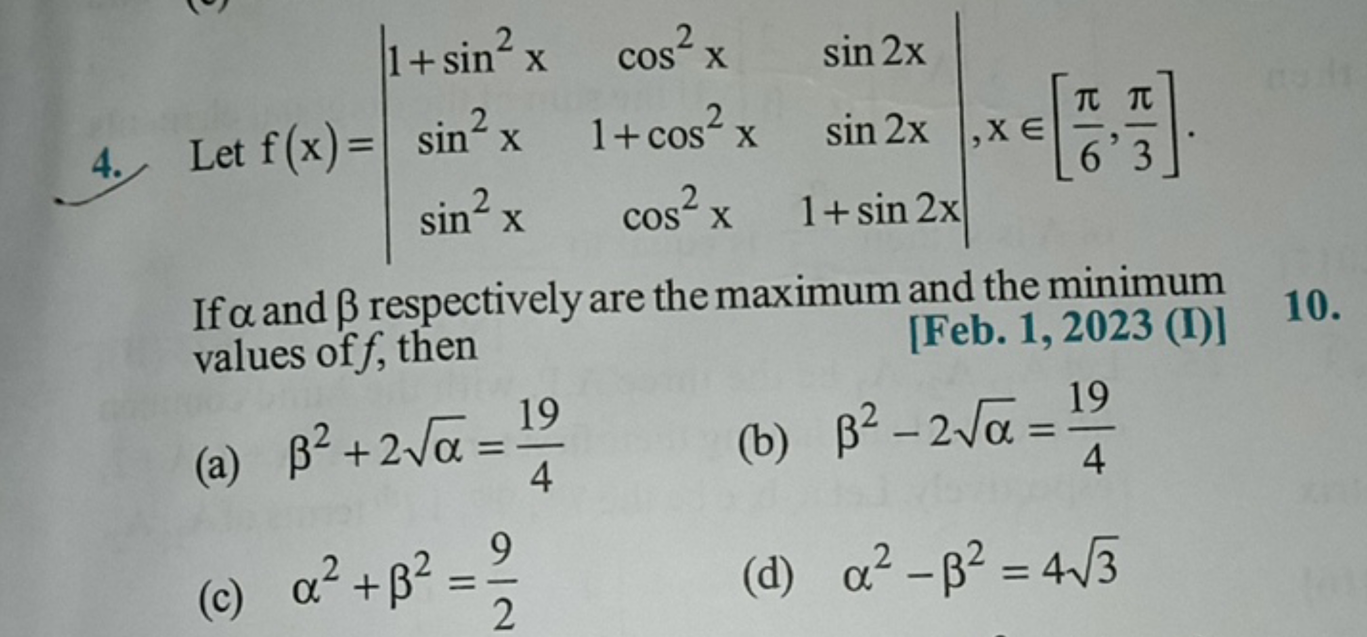 4. Let f(x)=∣∣​1+sin2xsin2xsin2x​cos2x1+cos2xcos2x​sin2xsin2x1+sin2x​∣