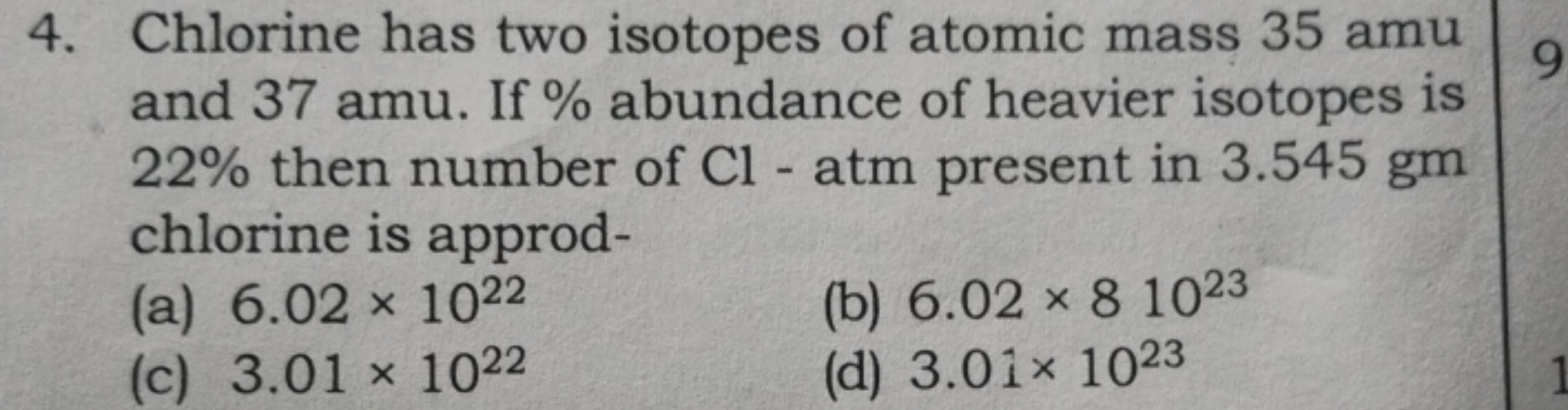 4. Chlorine has two isotopes of atomic mass 35 amu and 37 amu . If \% 