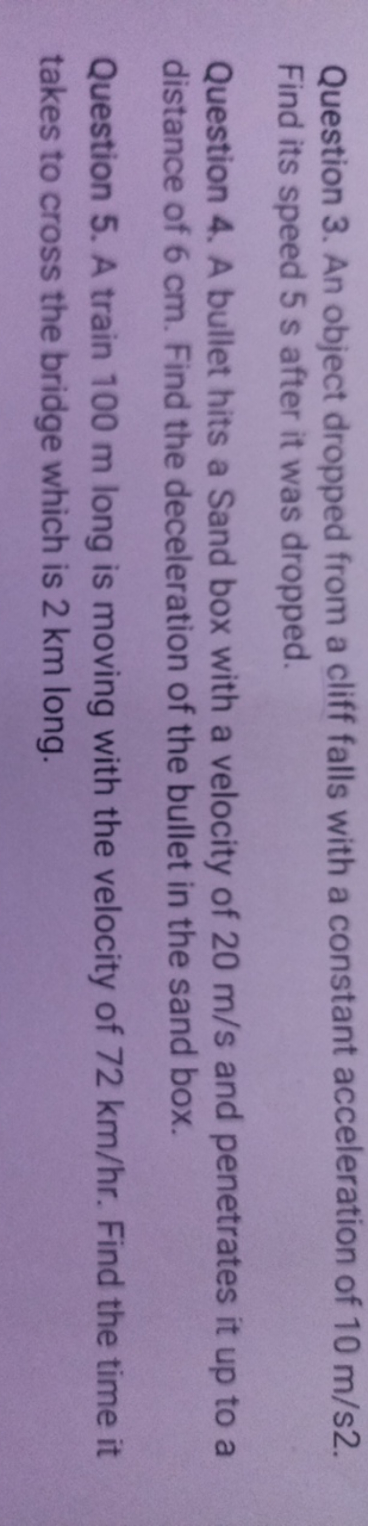 Question 3. An object dropped from a cliff falls with a constant accel