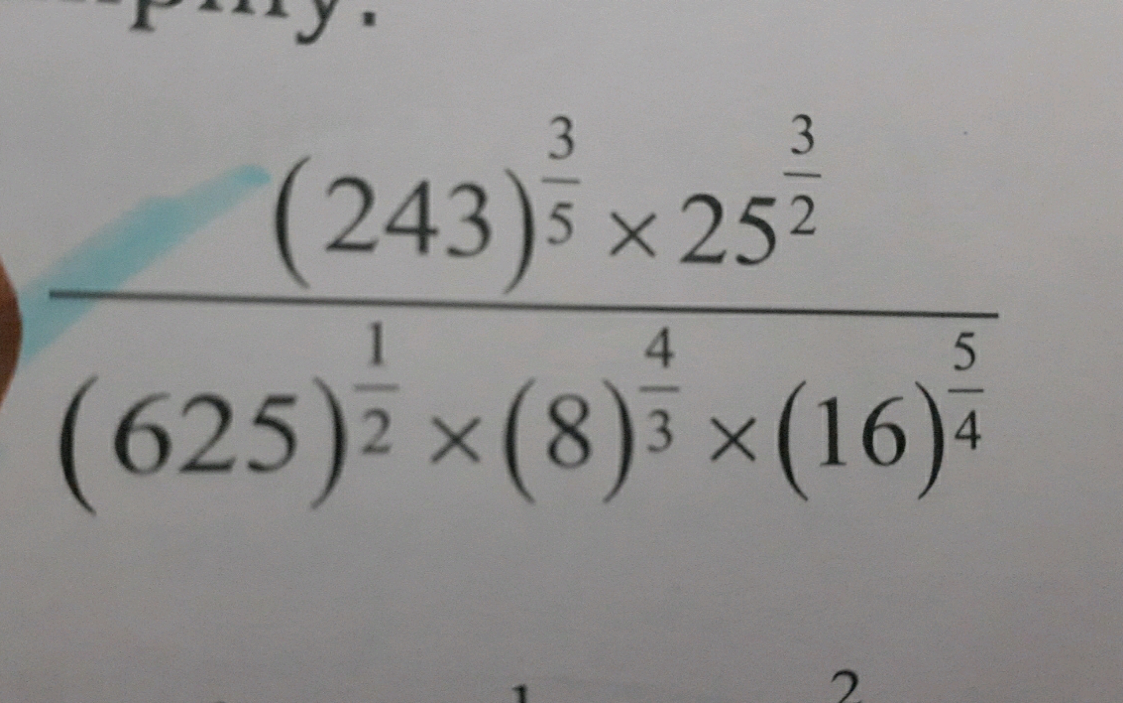 (625)21​×(8)34​×(16)45​(243)53​×2523​​