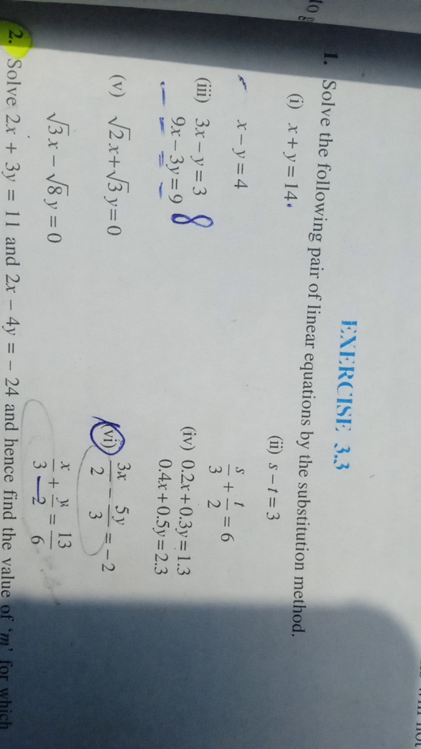 ENERCISE: 3.3
1. Solve the following pair of linear equations by the s