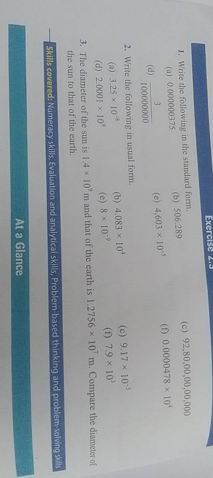 1. Write the following in the standard form.
(a) 0.000000375
(b) 506.2