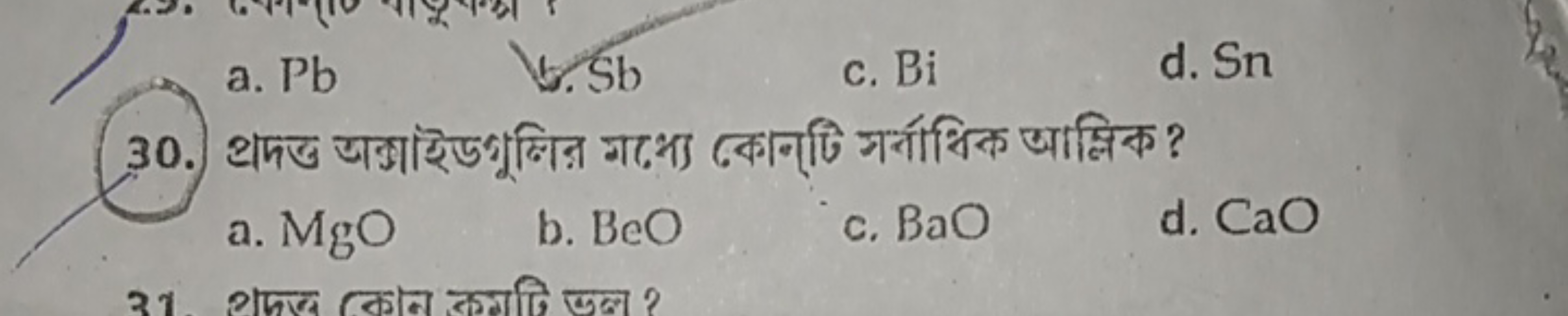 a. Pb
c. Bi
d. Sn
a. MgO
b. BeO
c. BaO
d. CaO