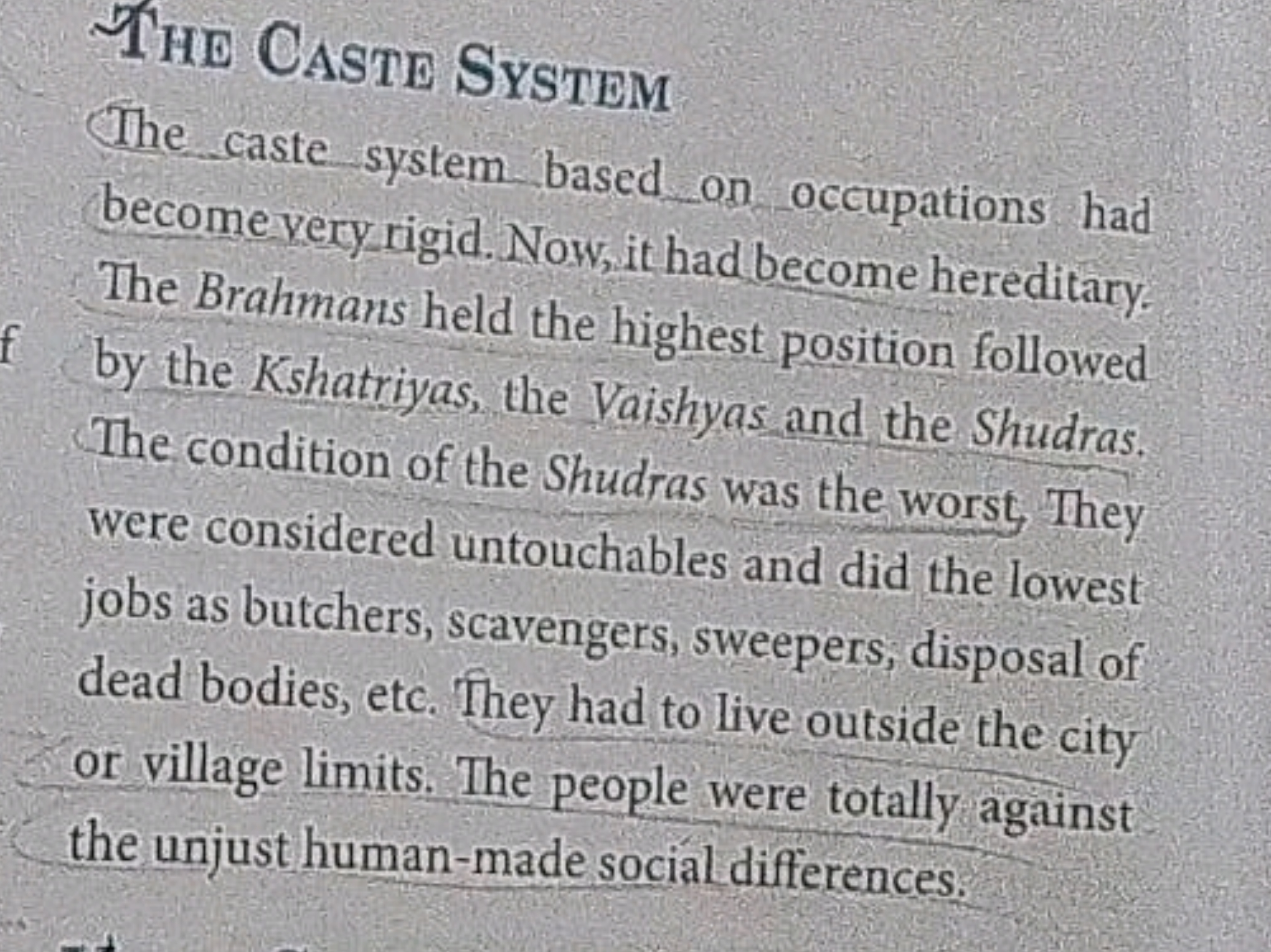 THE CASTE SYSTEM
The caste system based on occupations had
become very