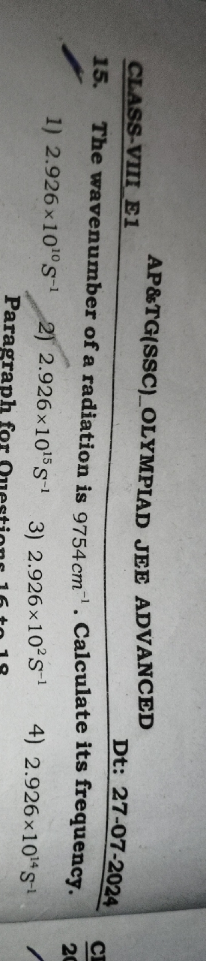 AP8TG(SSC) OLYMPIAD JEE ADVANCED
CLASS-VIIIE1
Dt: 27−07−2024
15. The w