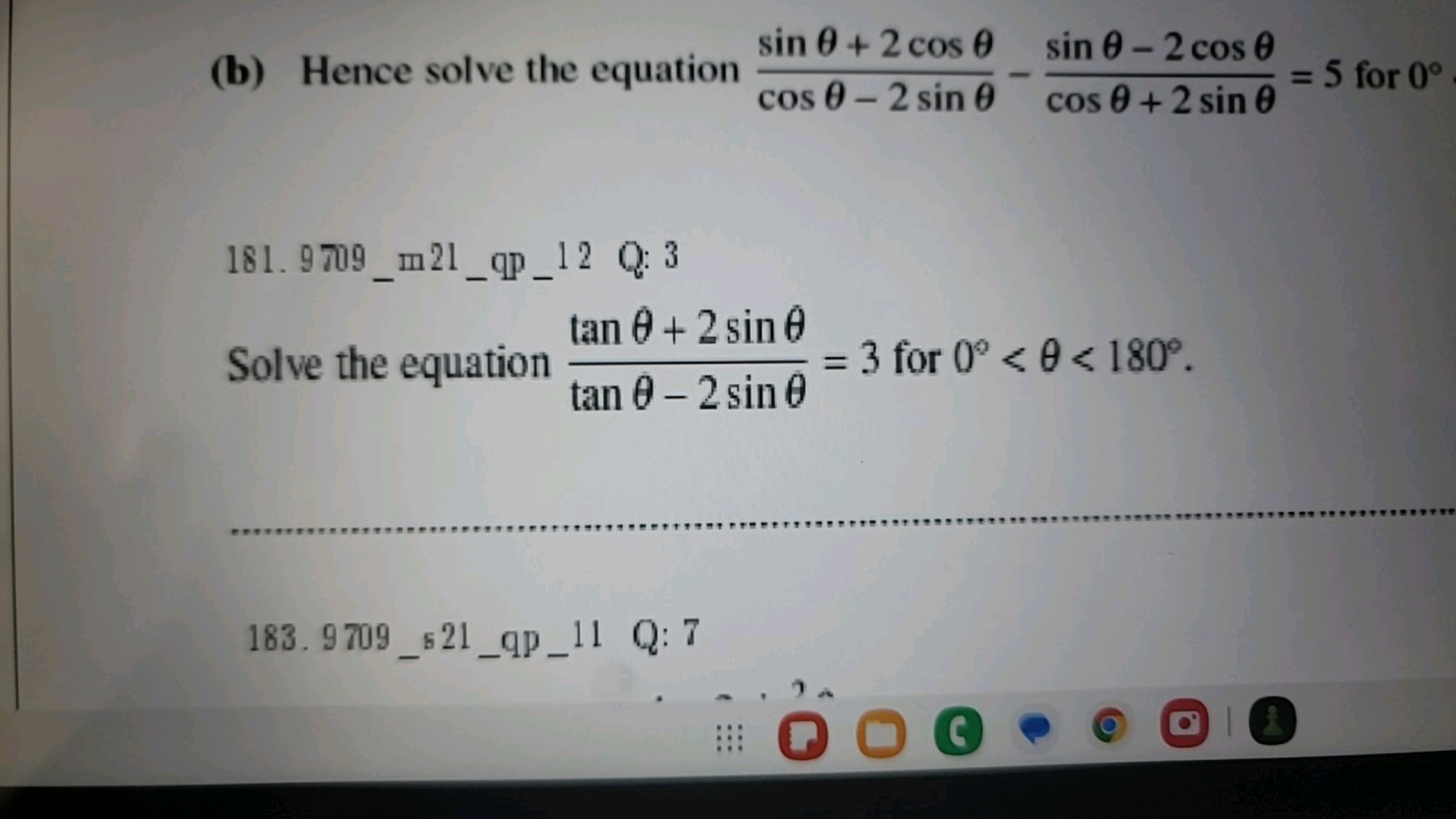 (b) Hence solve the equation cosθ−2sinθsinθ+2cosθ​−cosθ+2sinθsinθ−2cos